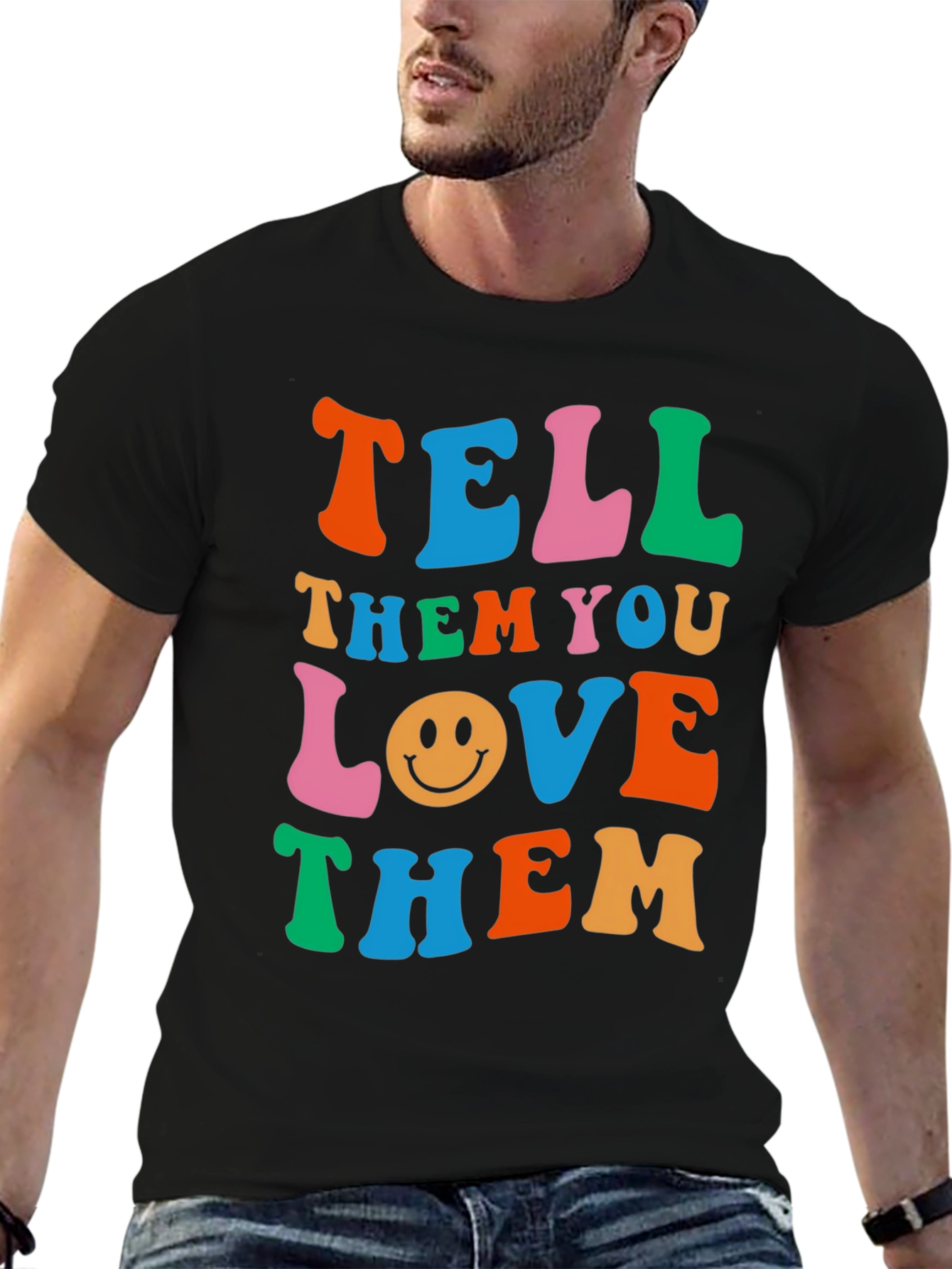 Tell Them You Love Them Graphic T-Shirt