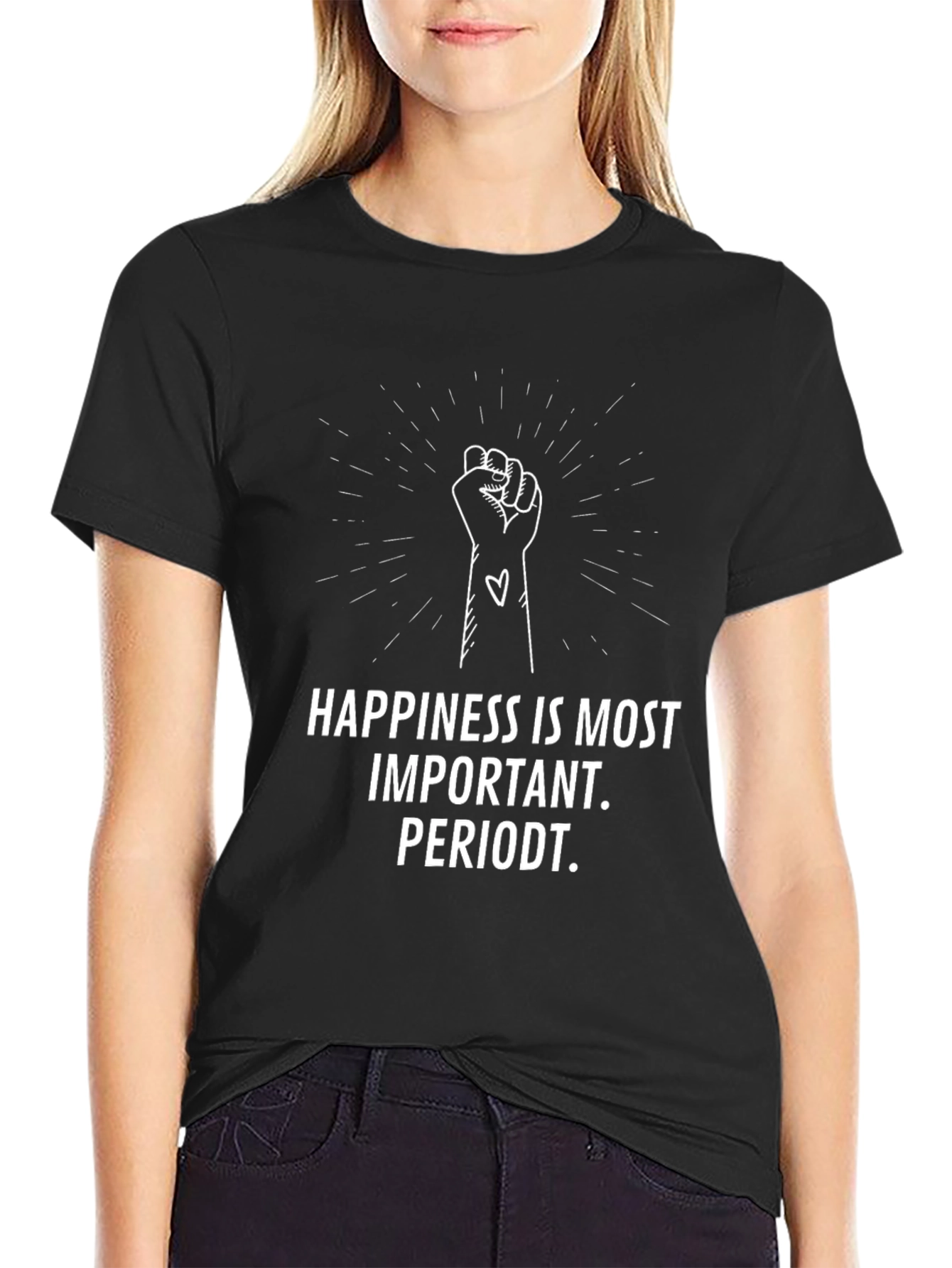 Happiness is Most Important T-Shirt