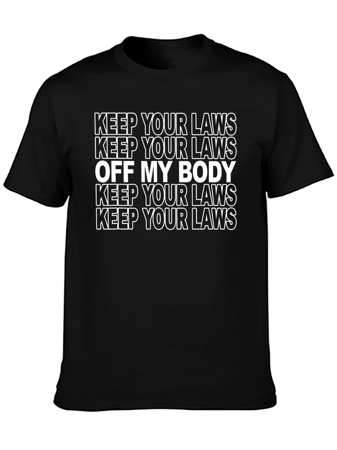 Keep Your Laws Off My Body Graphic Tee