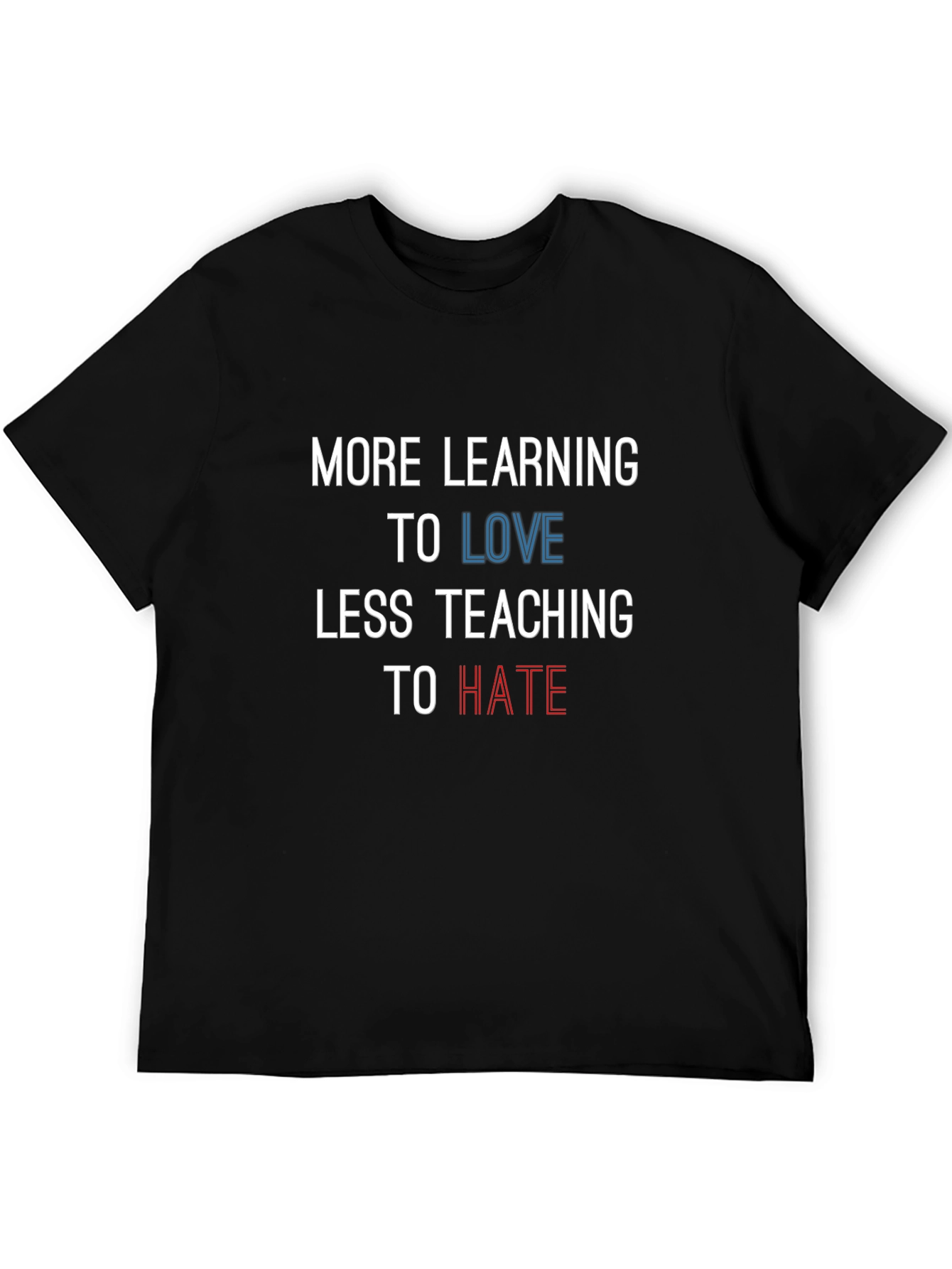 More Learning to Love Graphic Tee