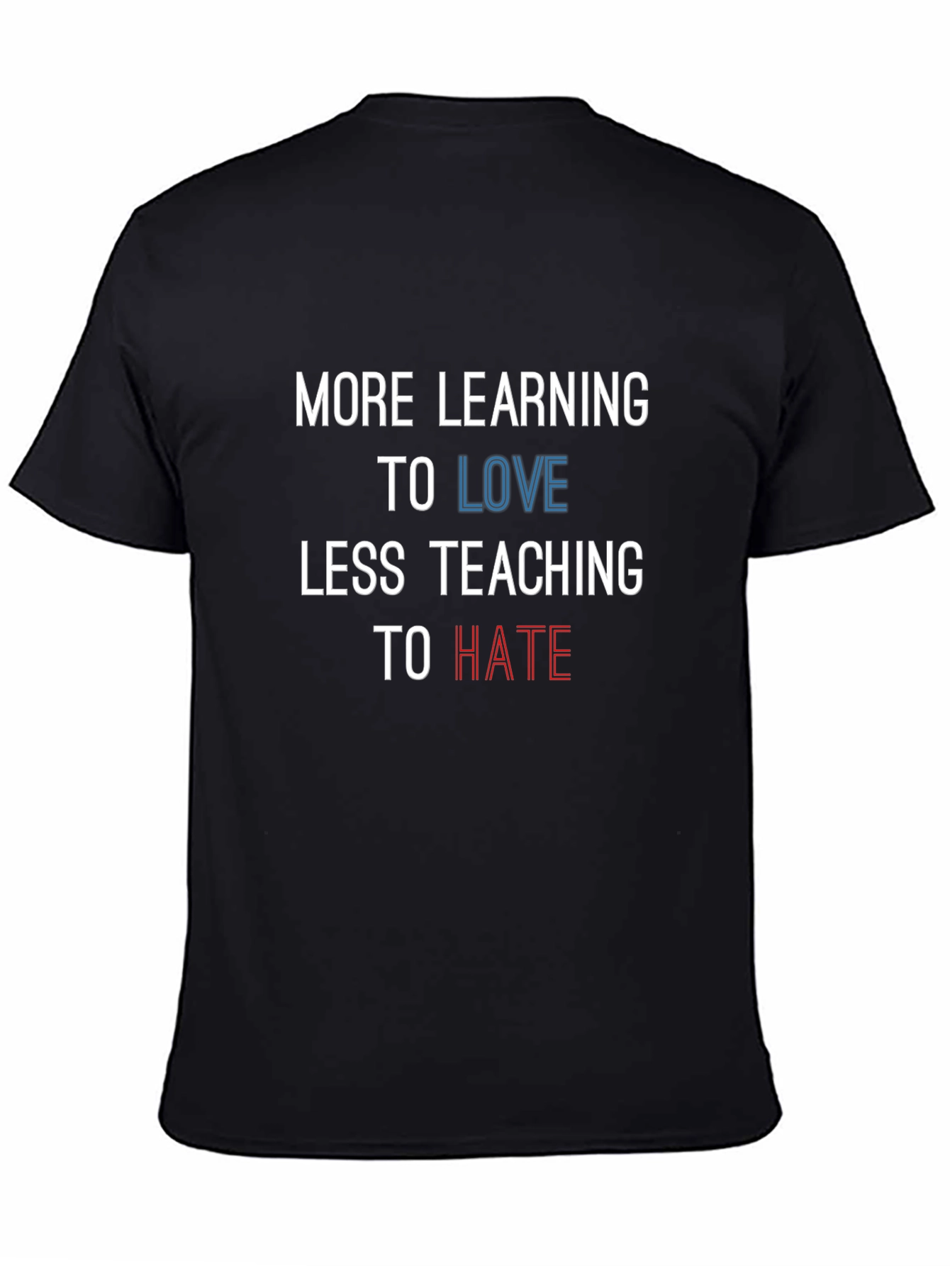 More Learning to Love Graphic Tee
