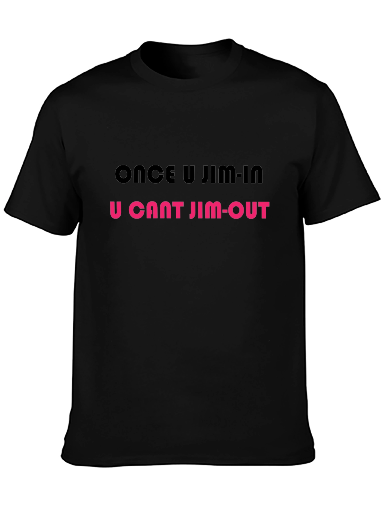 Once U Jim-In T-Shirt