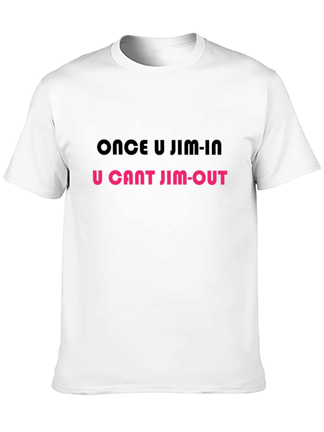 Once U Jim-In T-Shirt