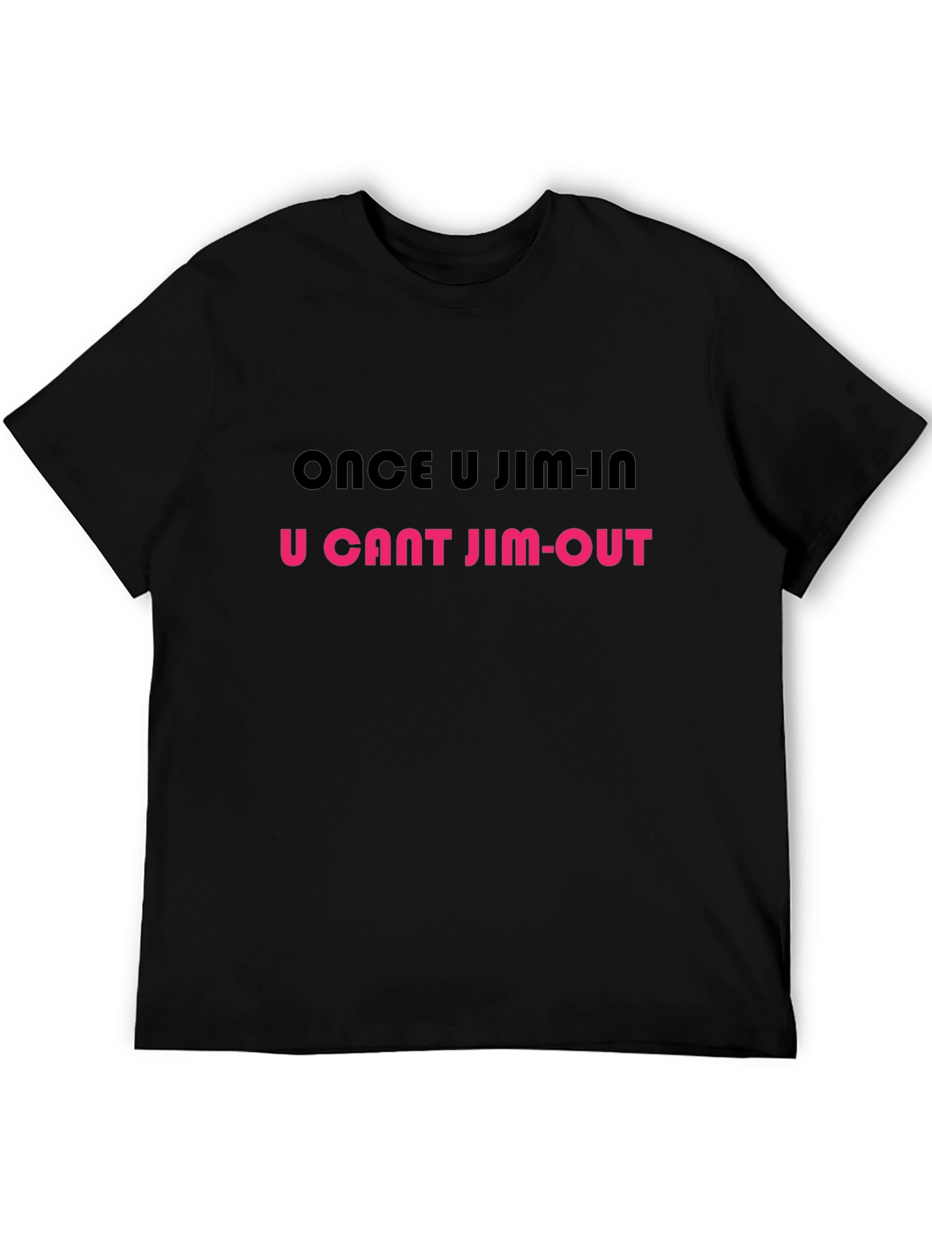 Once U Jim-In T-Shirt