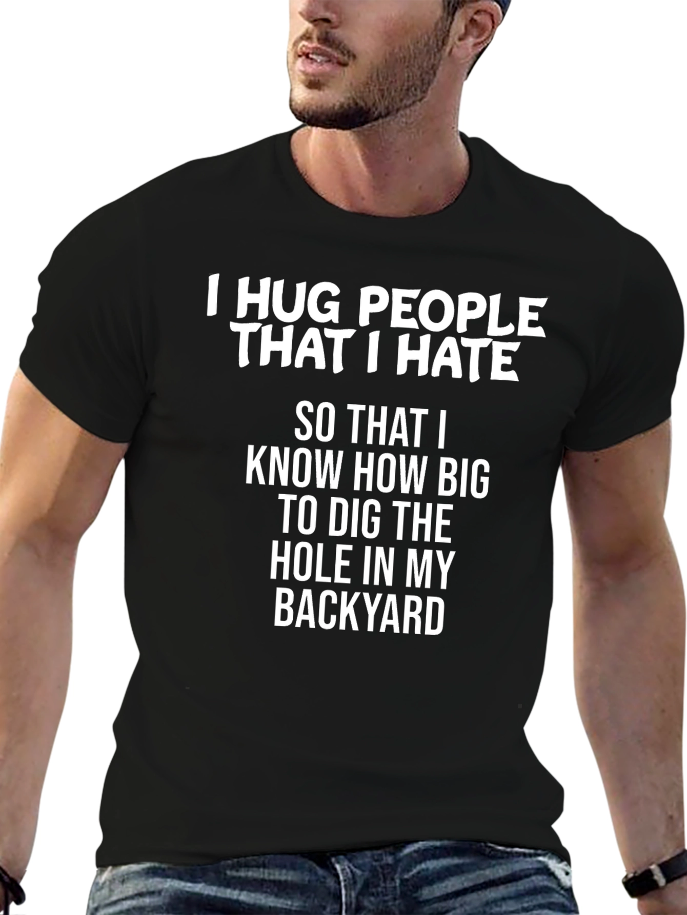 Funny I Hug People I Hate Graphic Tee