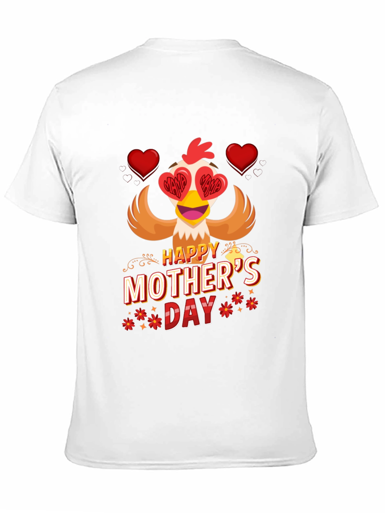 Happy Mothers Day Chicken T-Shirt
