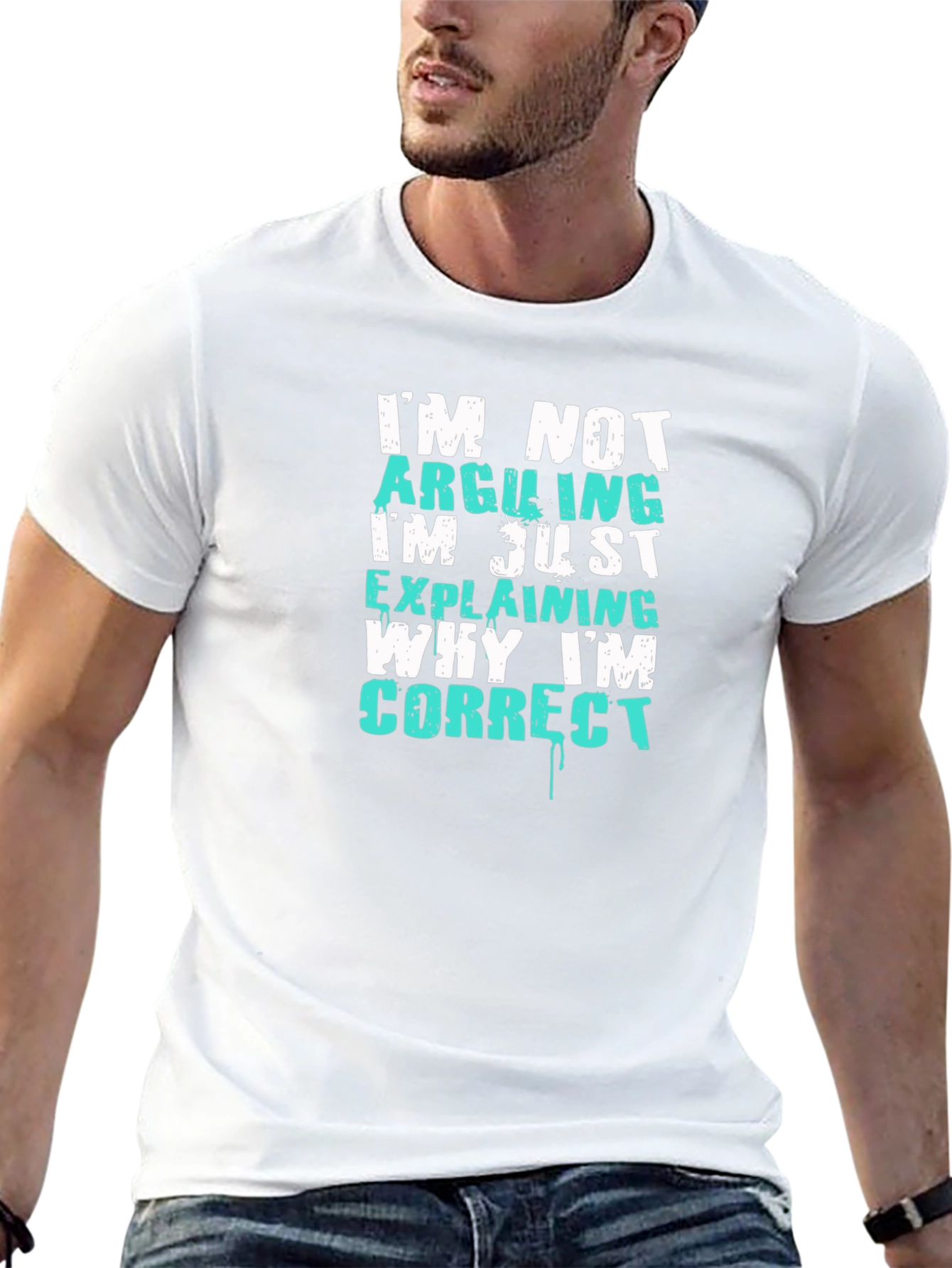 Funny Sarcastic T-Shirt - Im Not Arguing
