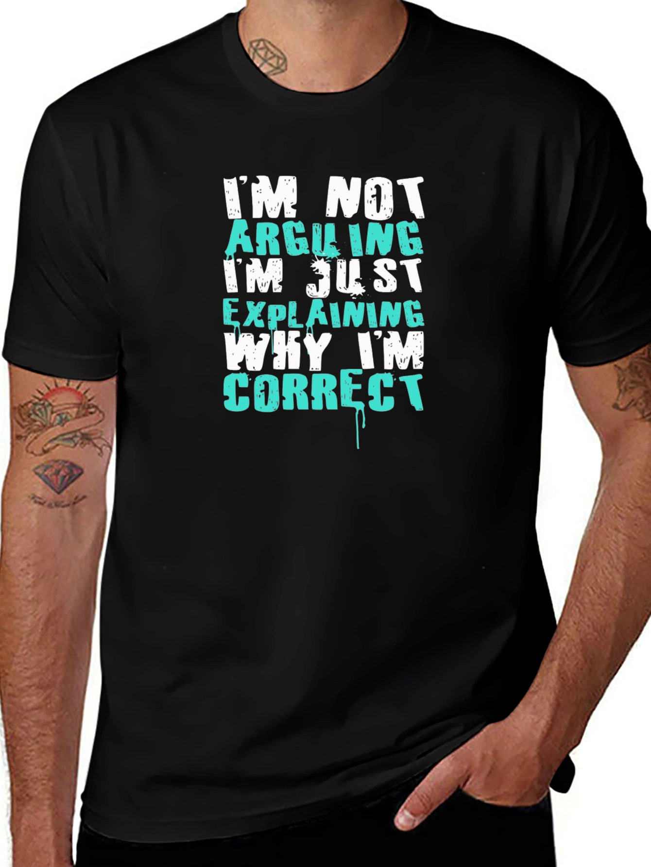 Funny Sarcastic T-Shirt - Im Not Arguing