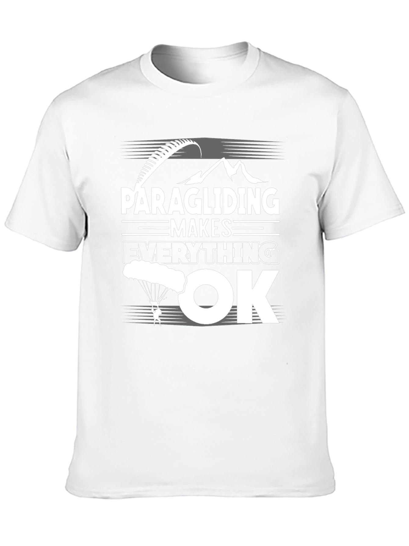 Paragliding Makes Everything OK T-Shirt