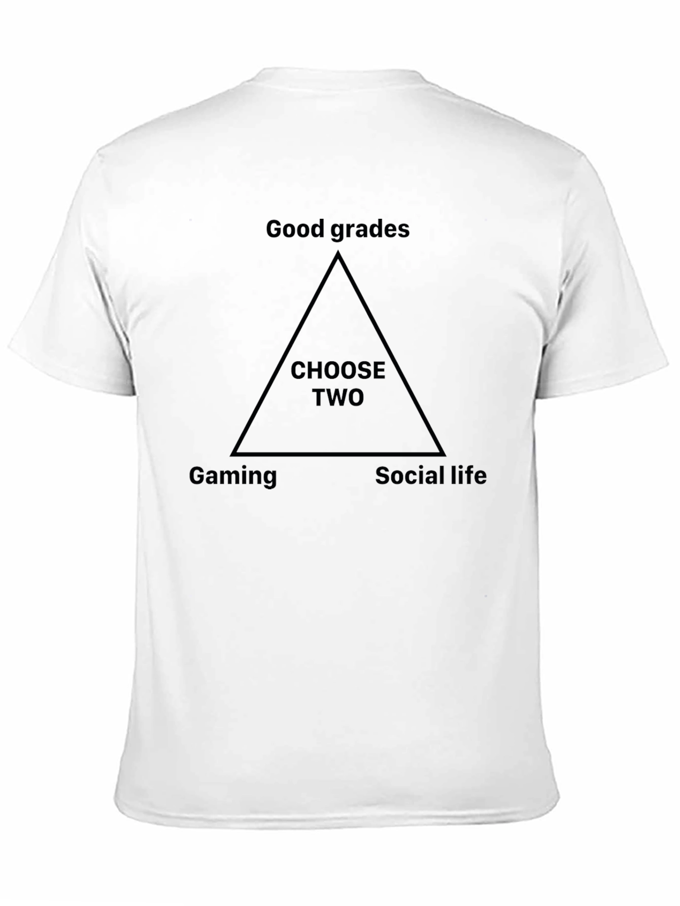 Choose Two T-Shirt - Gaming Grades Social Life