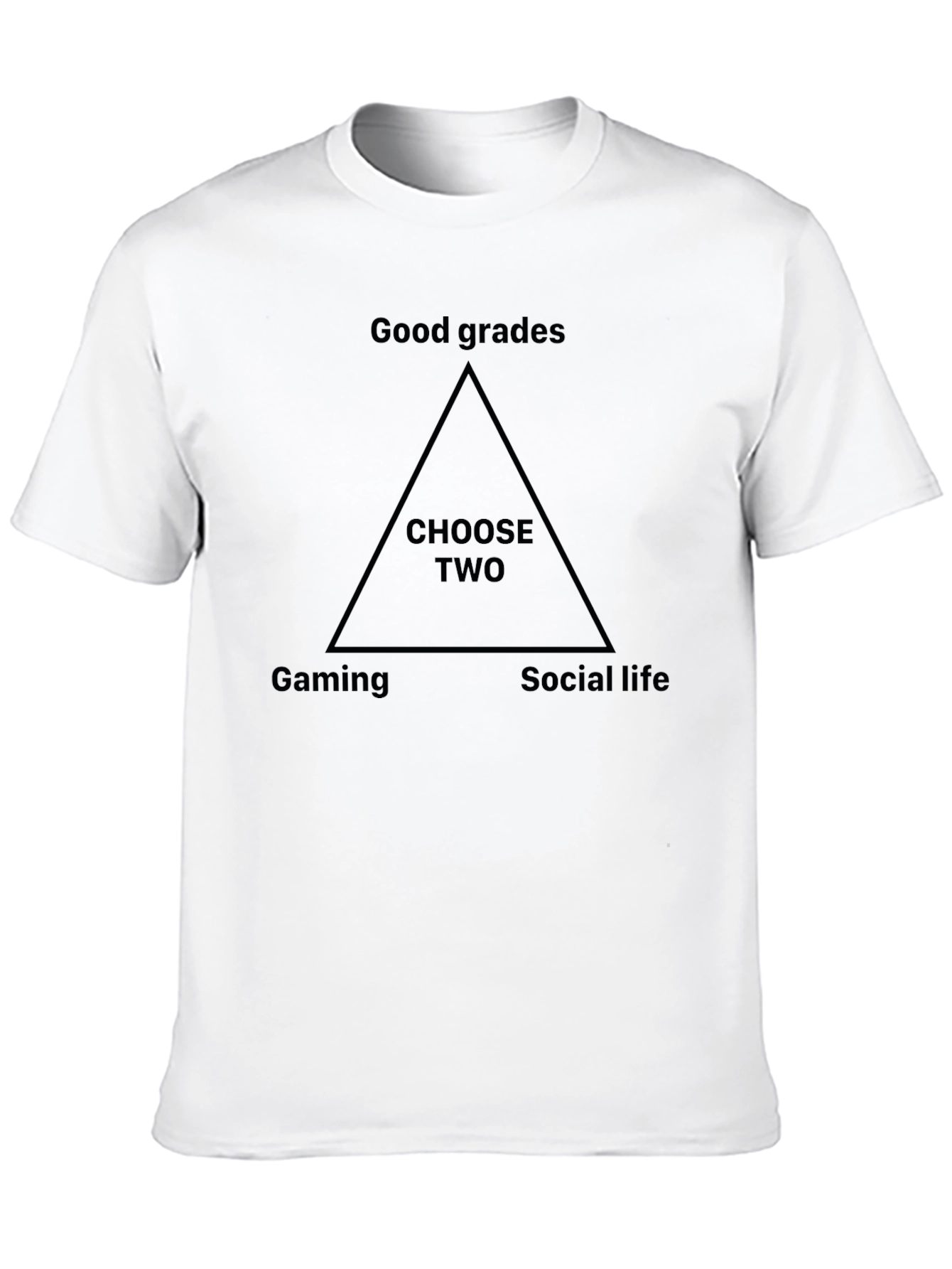Choose Two T-Shirt - Gaming Grades Social Life