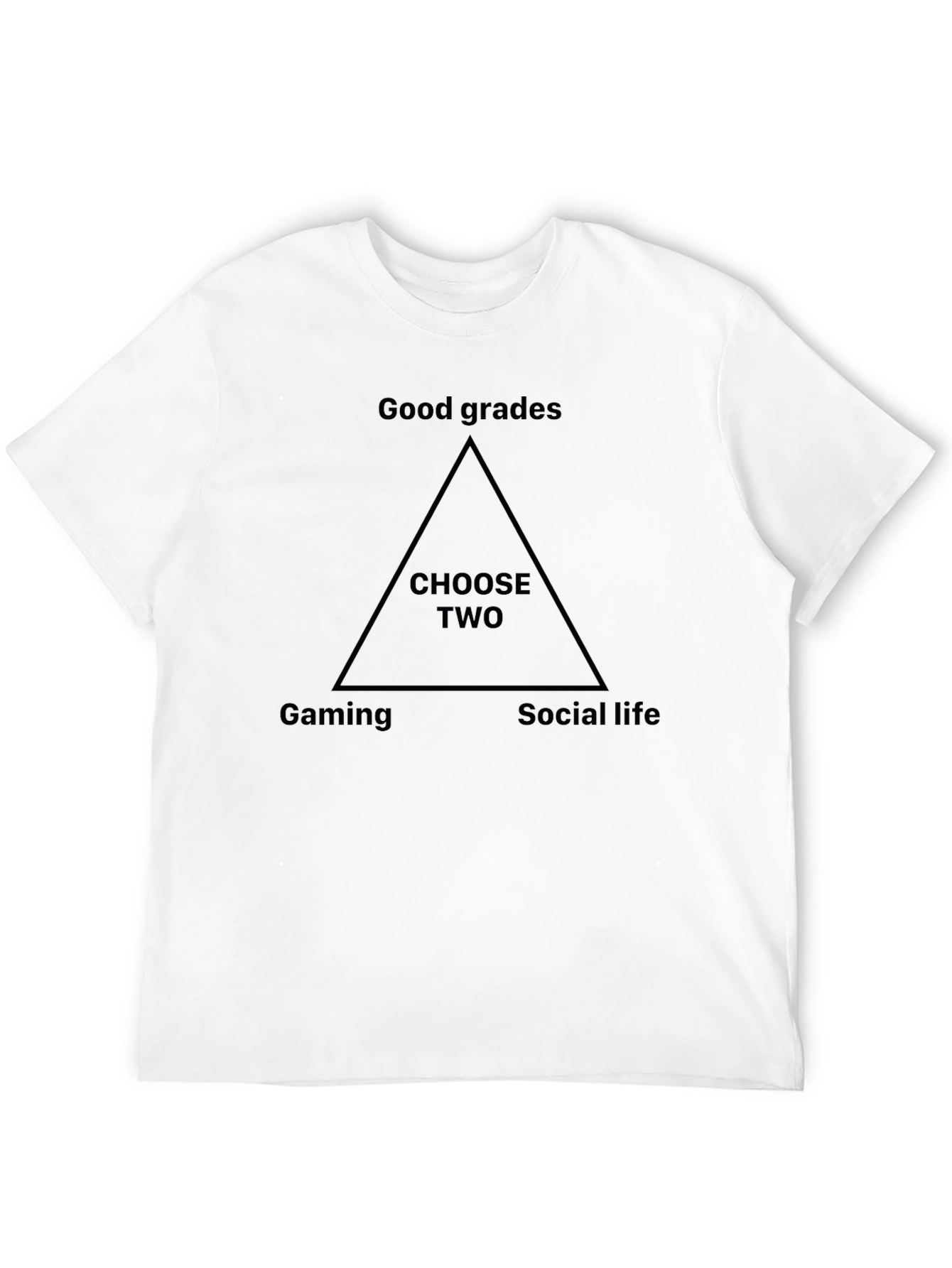 Choose Two T-Shirt - Gaming Grades Social Life