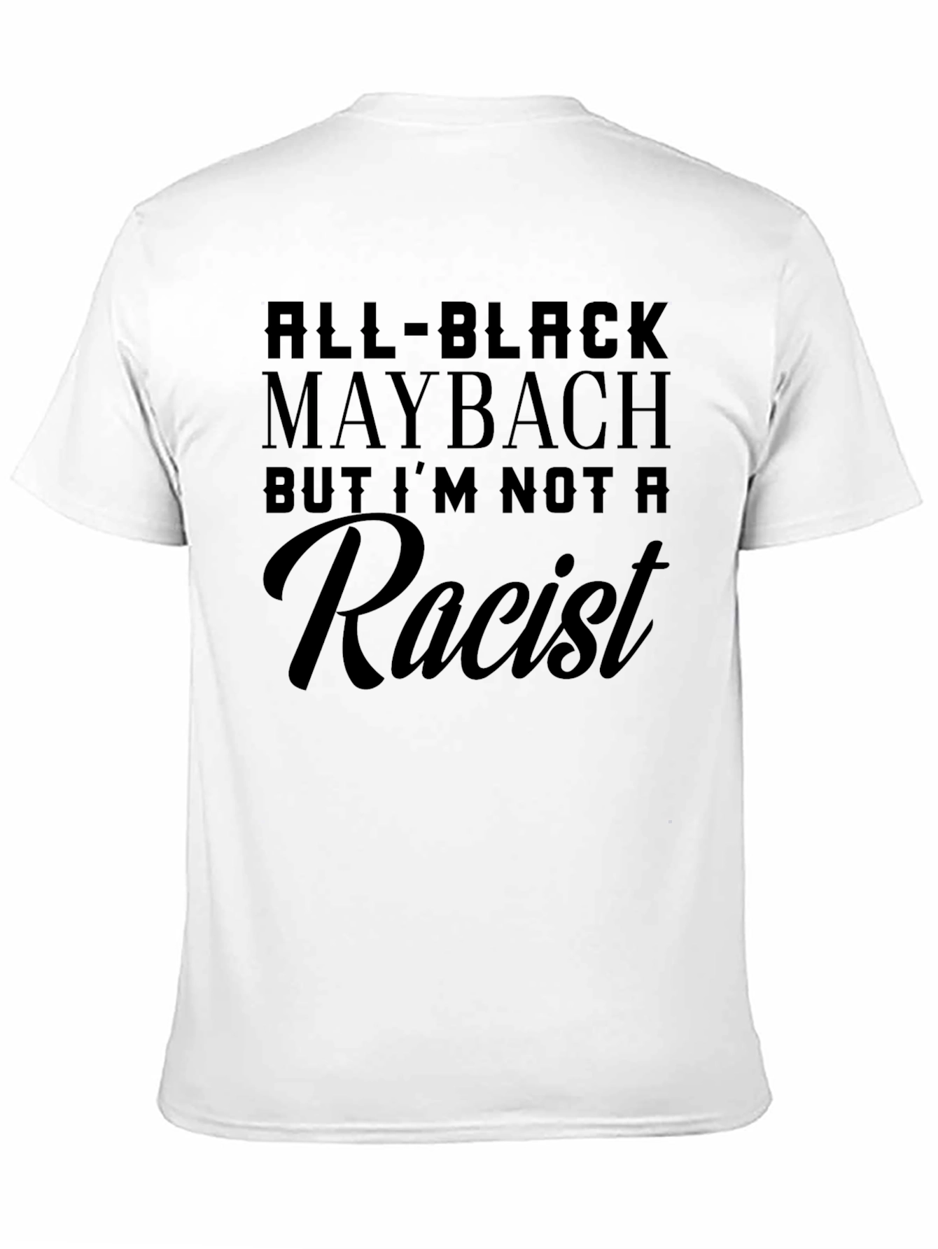All Black Maybach Novelty Tee