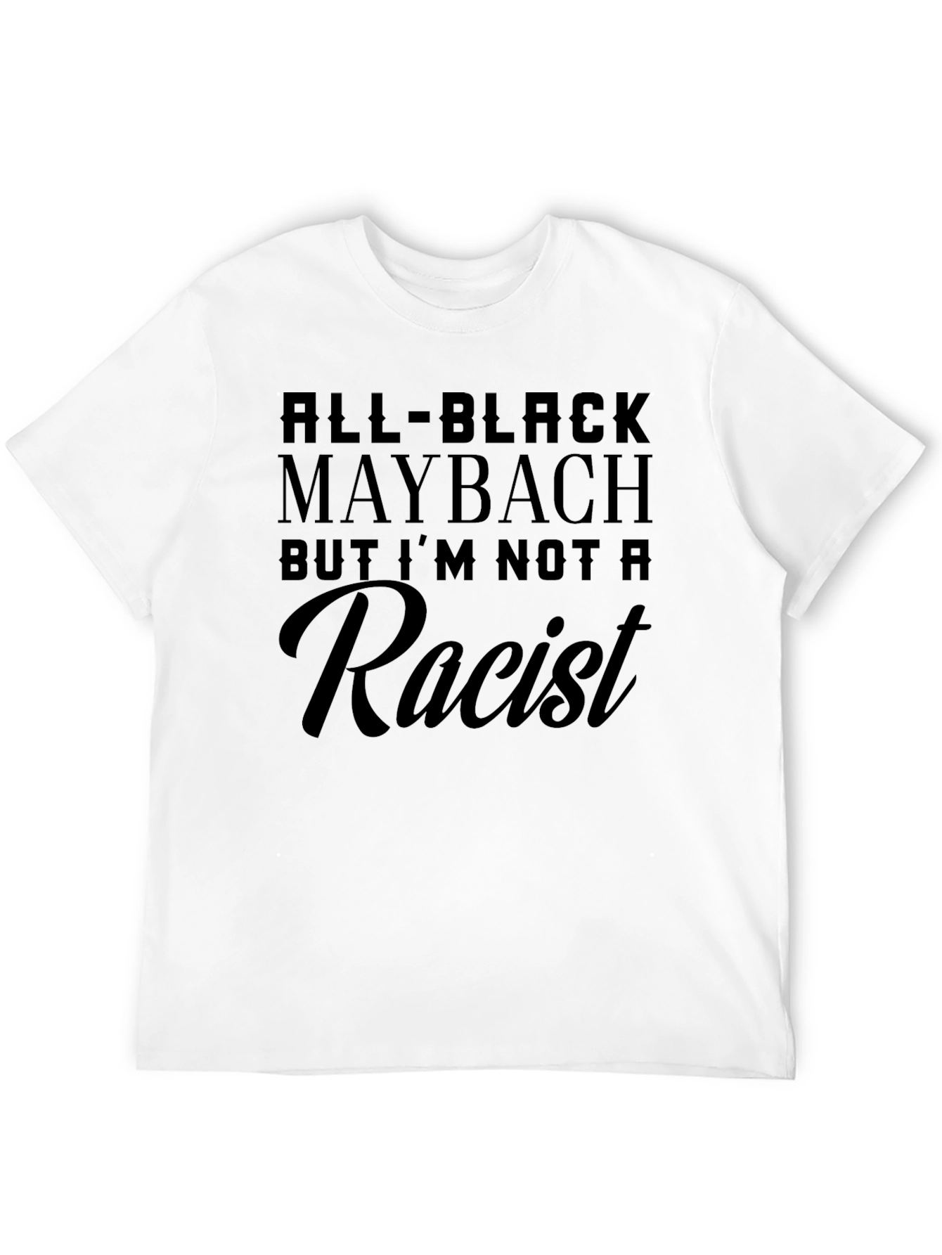All Black Maybach Novelty Tee