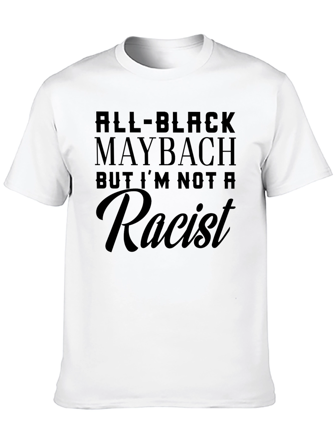All Black Maybach Novelty Tee