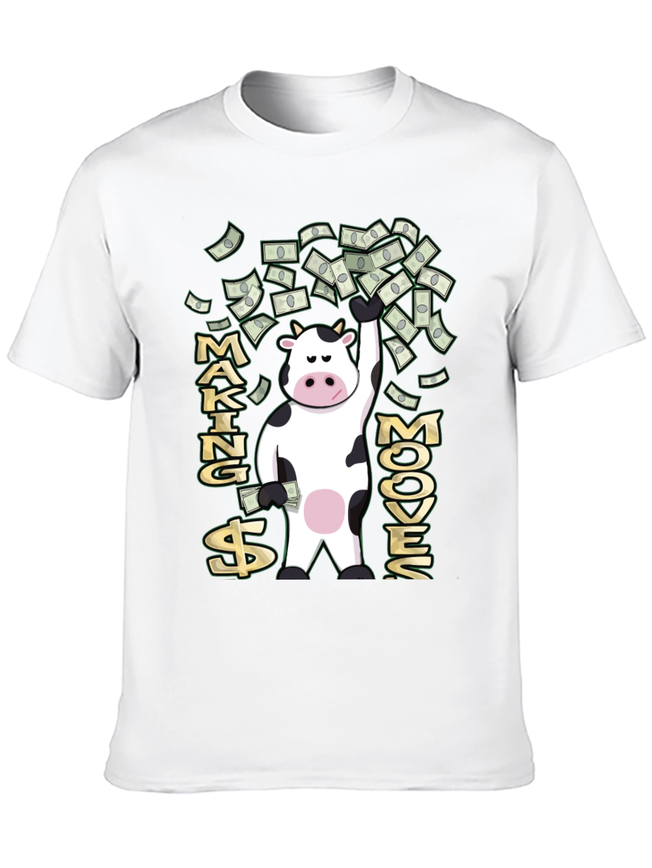 Making Moove$ T-Shirt