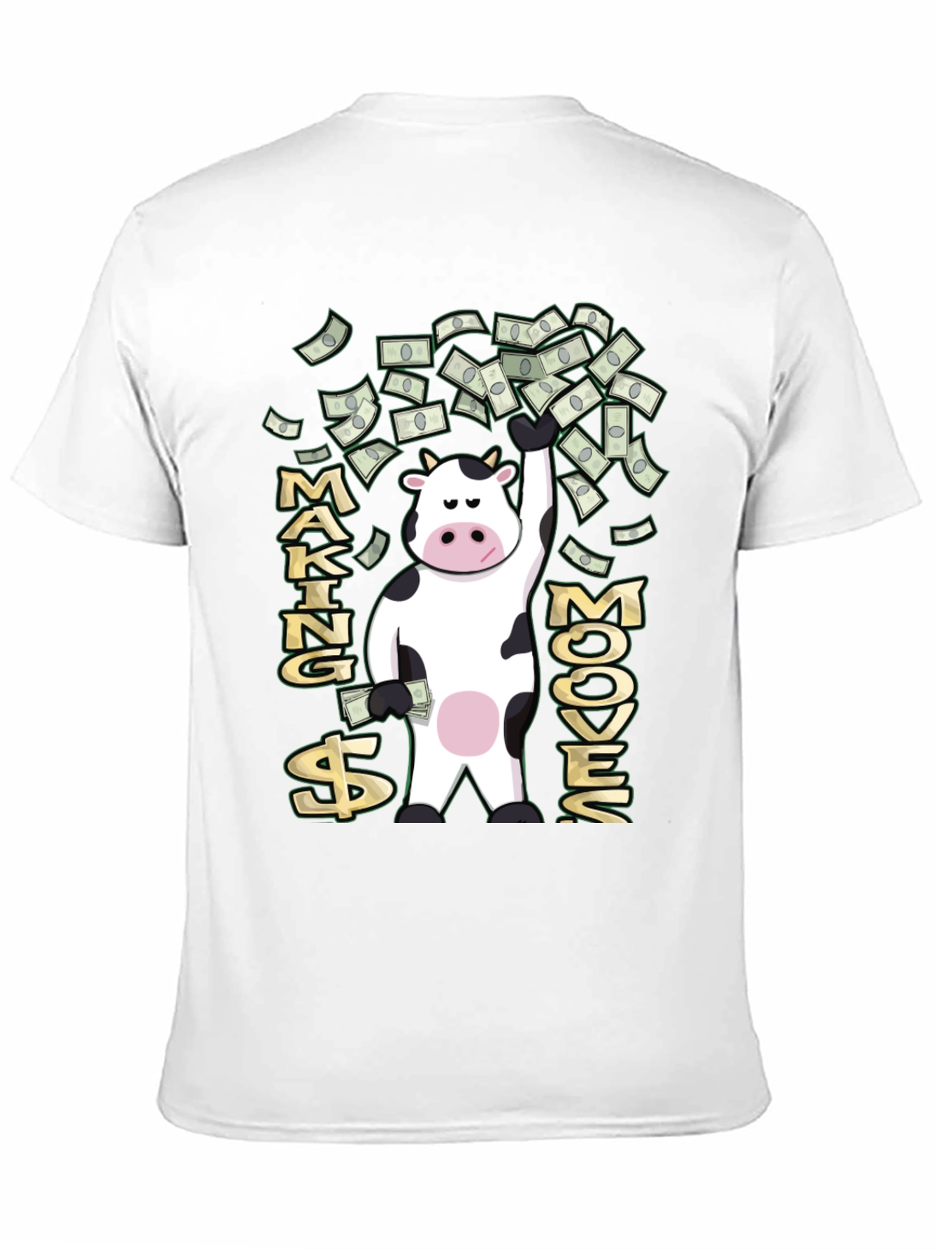 Making Moove$ T-Shirt