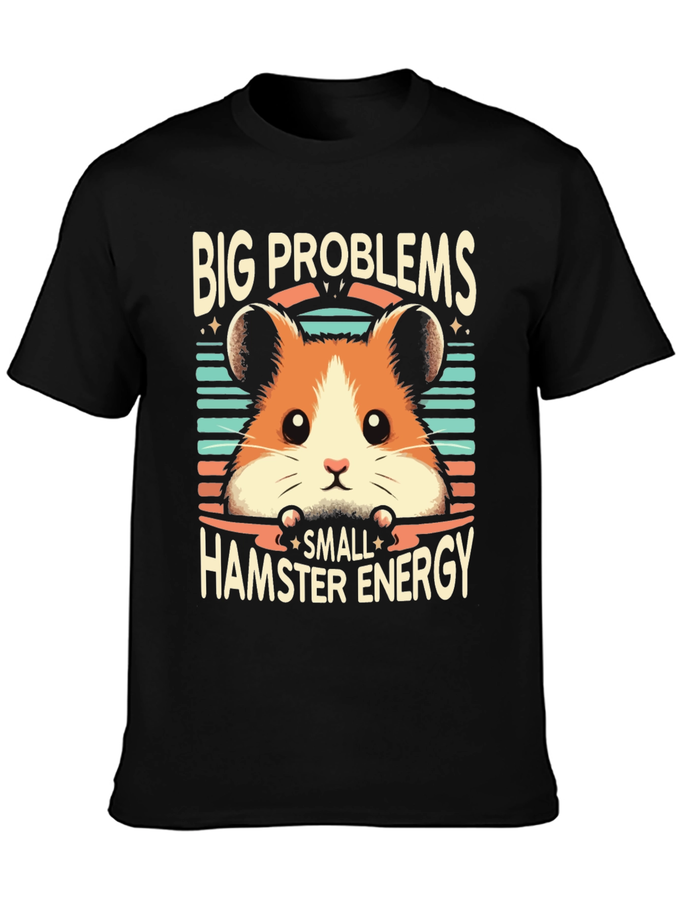 Big Problems Small Hamster Energy T-Shirt