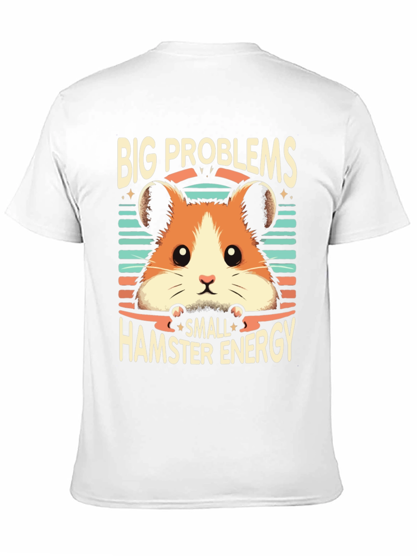 Big Problems Small Hamster Energy T-Shirt