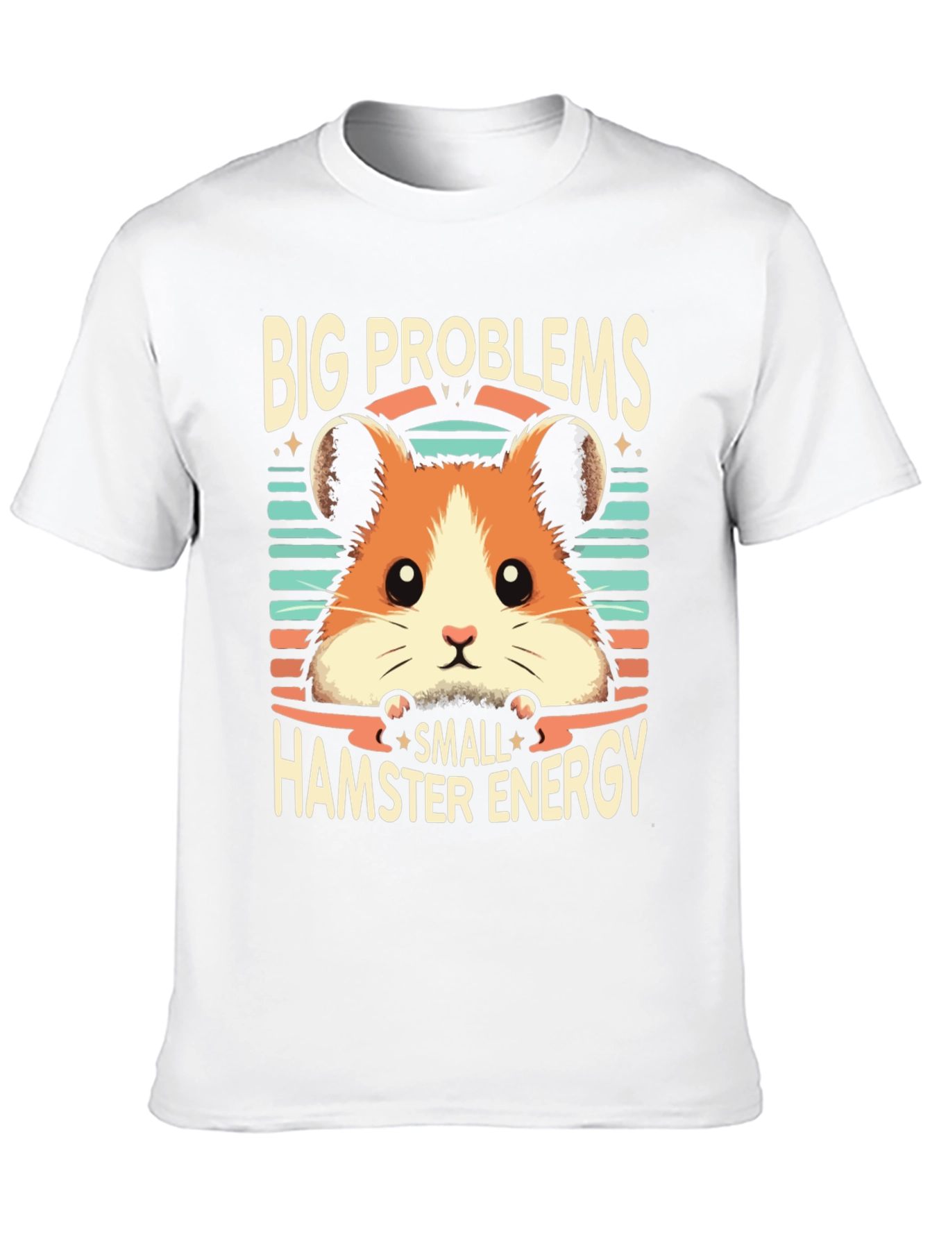 Big Problems Small Hamster Energy T-Shirt