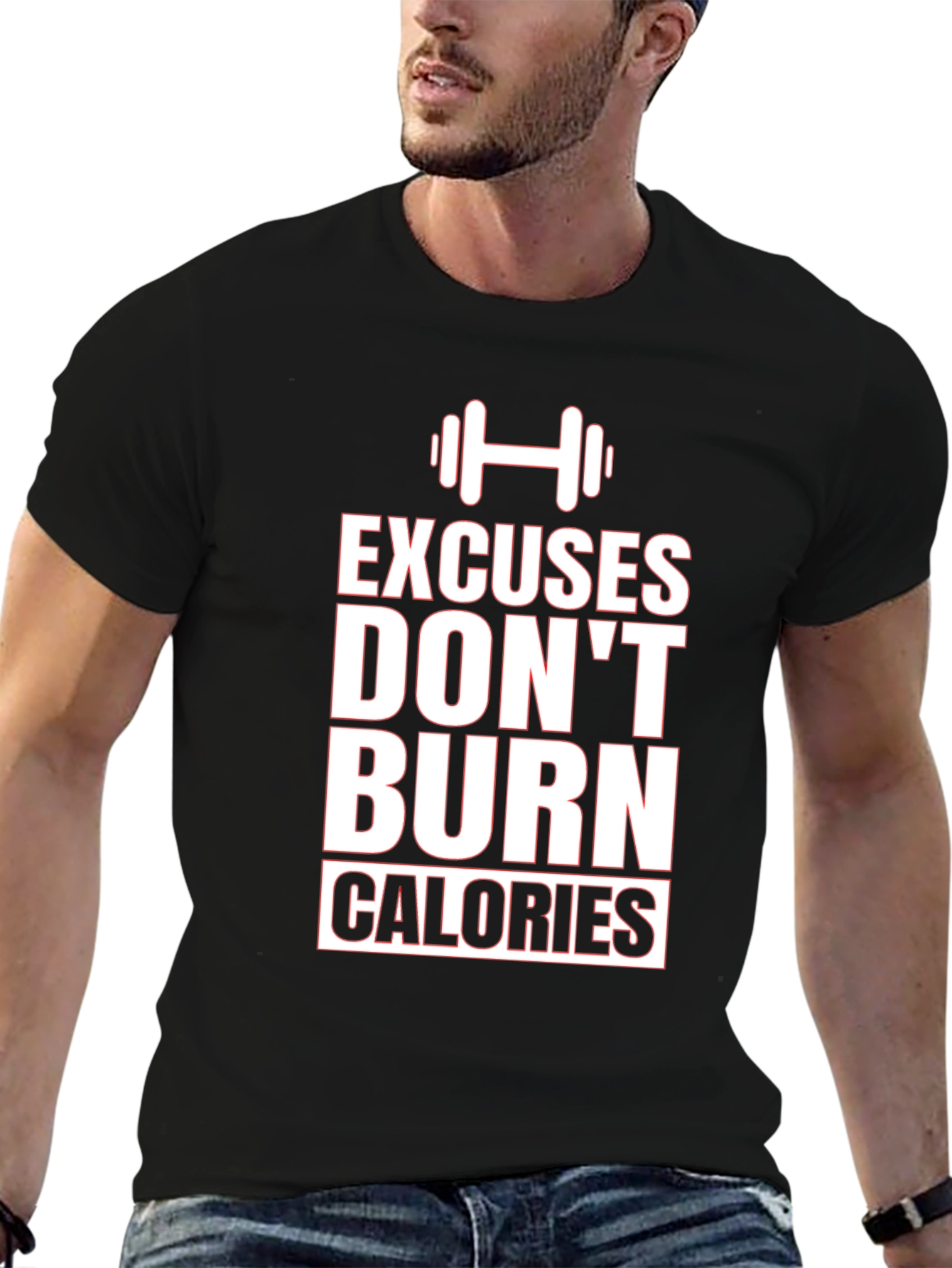 Excuses Dont Burn Calories Graphic Tee