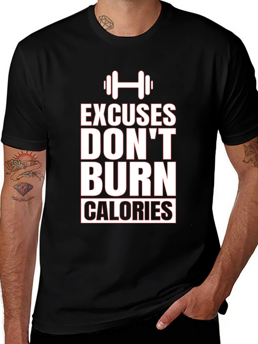 Excuses Dont Burn Calories Graphic Tee