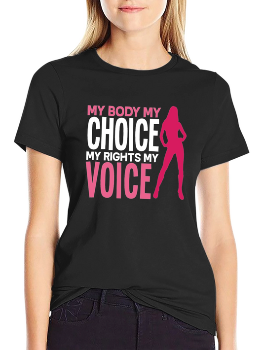 My Body My Choice Tee - Pro Choice Activist Shirt