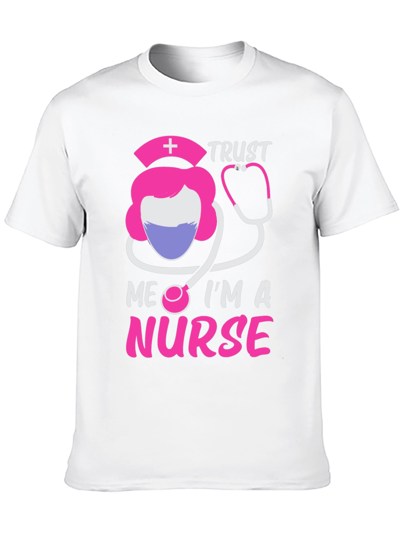 Trust Me Im A Nurse T-Shirt