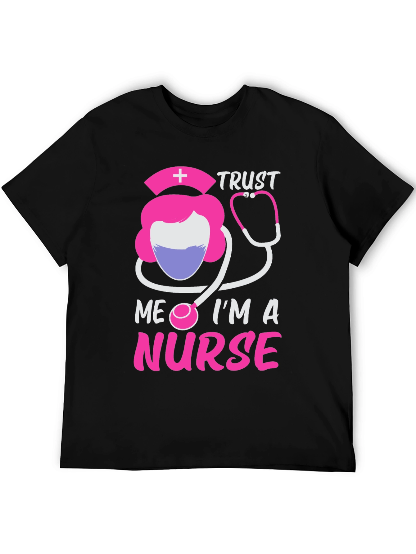 Trust Me Im A Nurse T-Shirt