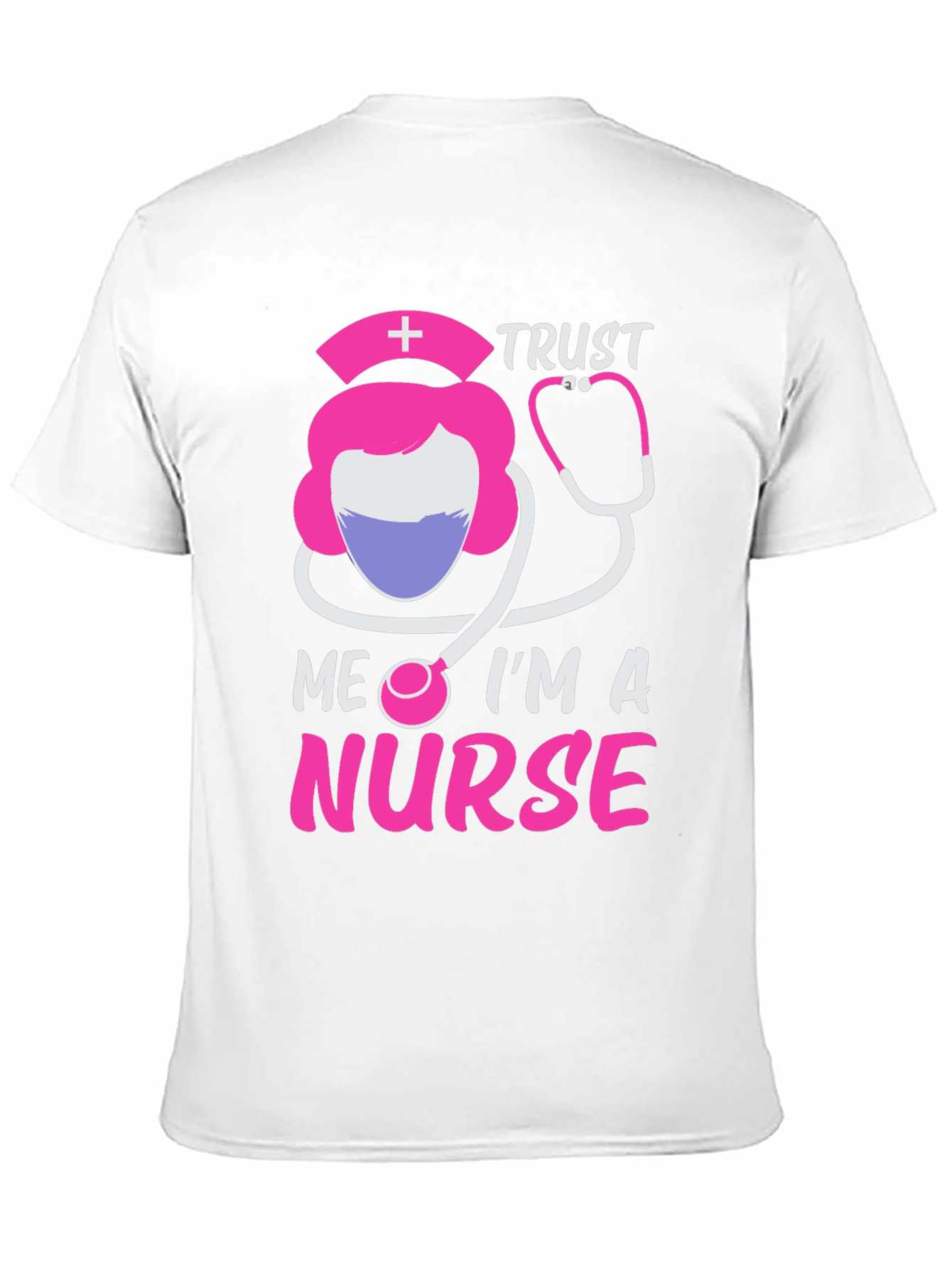 Trust Me Im A Nurse T-Shirt