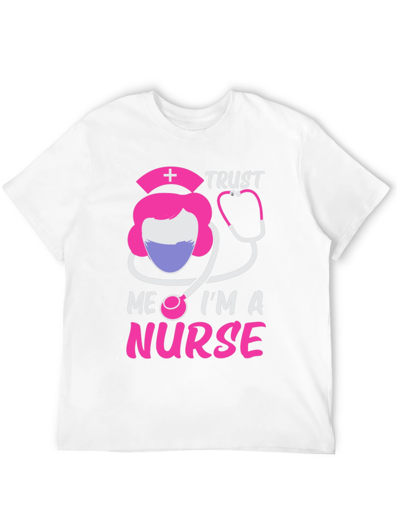 Trust Me Im A Nurse T-Shirt