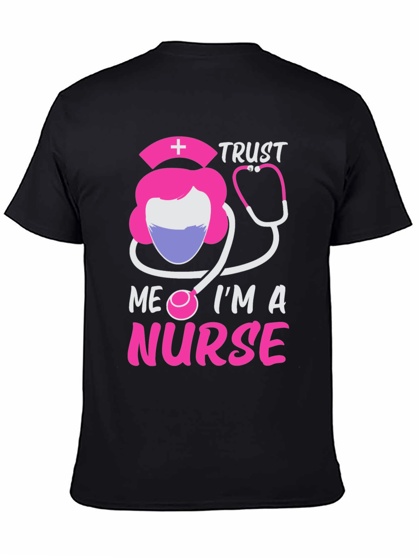 Trust Me Im A Nurse T-Shirt