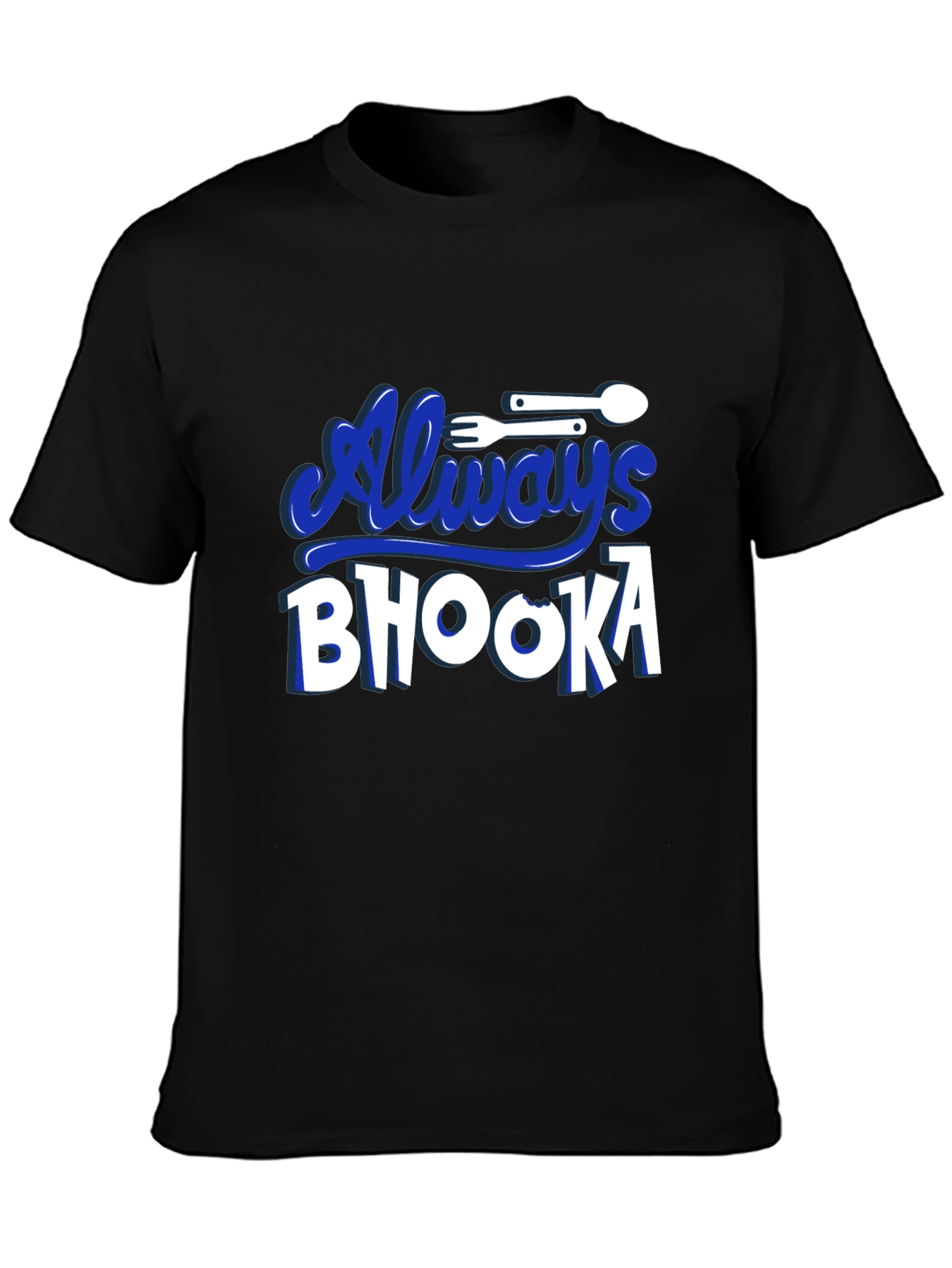 Always Bhooka Graphic Tee - Black Cotton T-Shirt