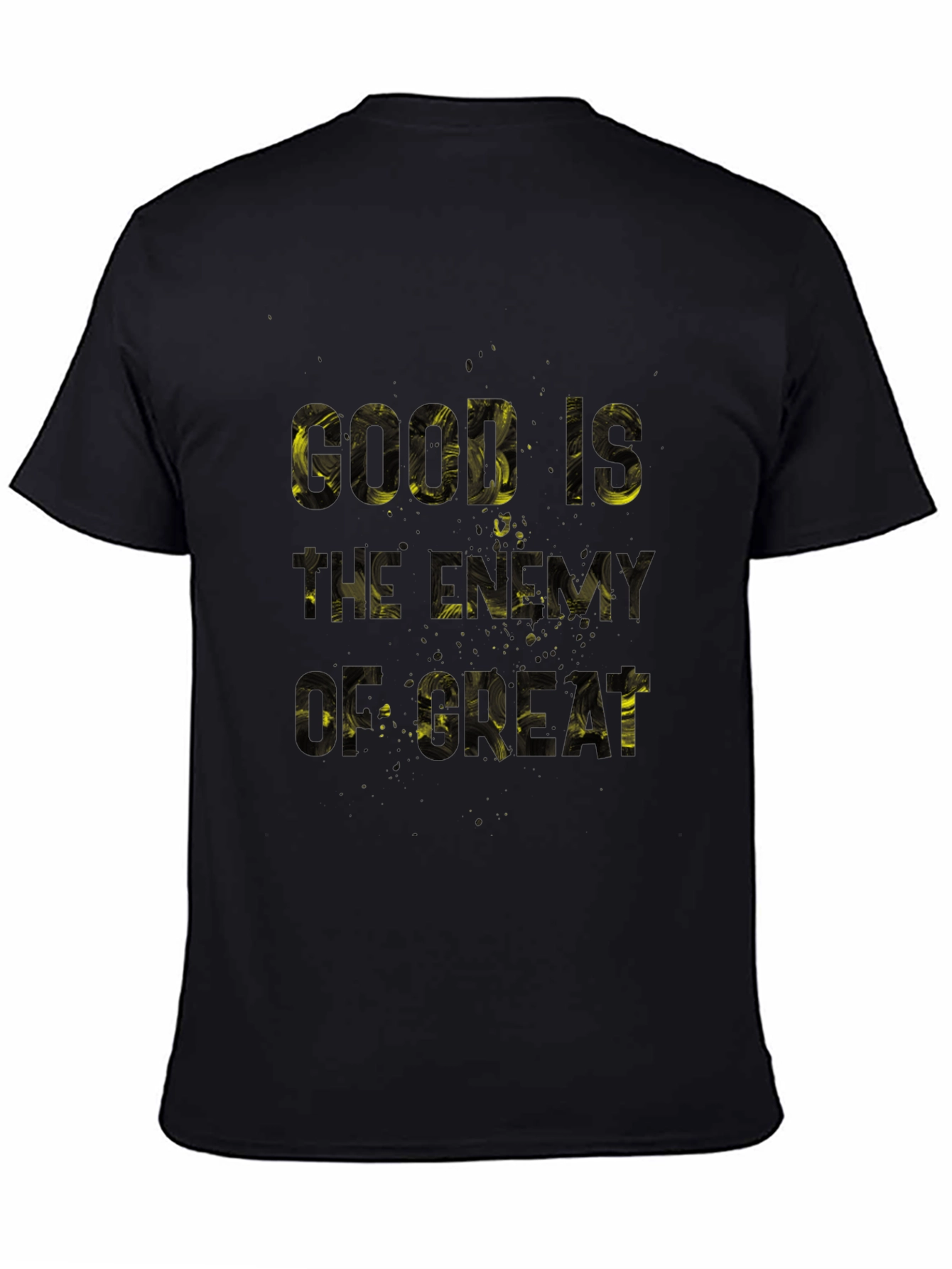 Good Is The Enemy of Great Black T-Shirt