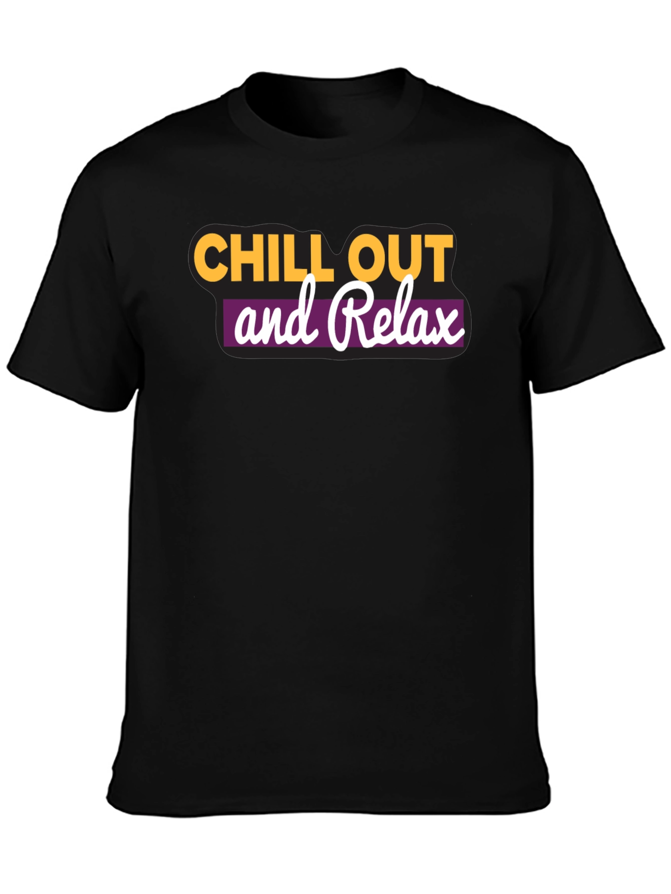 Chill Out and Relax T-Shirt - Casual Comfort