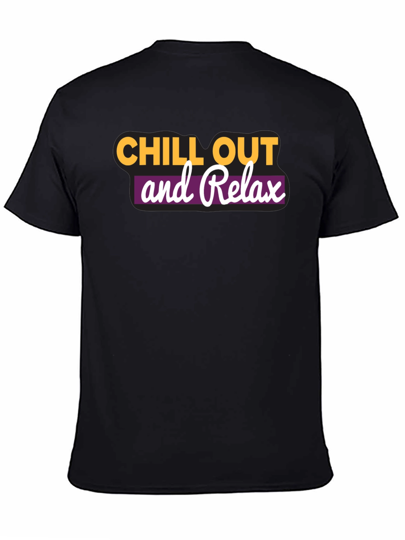 Chill Out and Relax T-Shirt - Casual Comfort