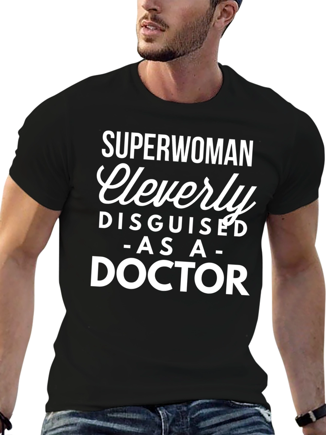 Superwoman Cleverly Disguised as a Doctor T-Shirt