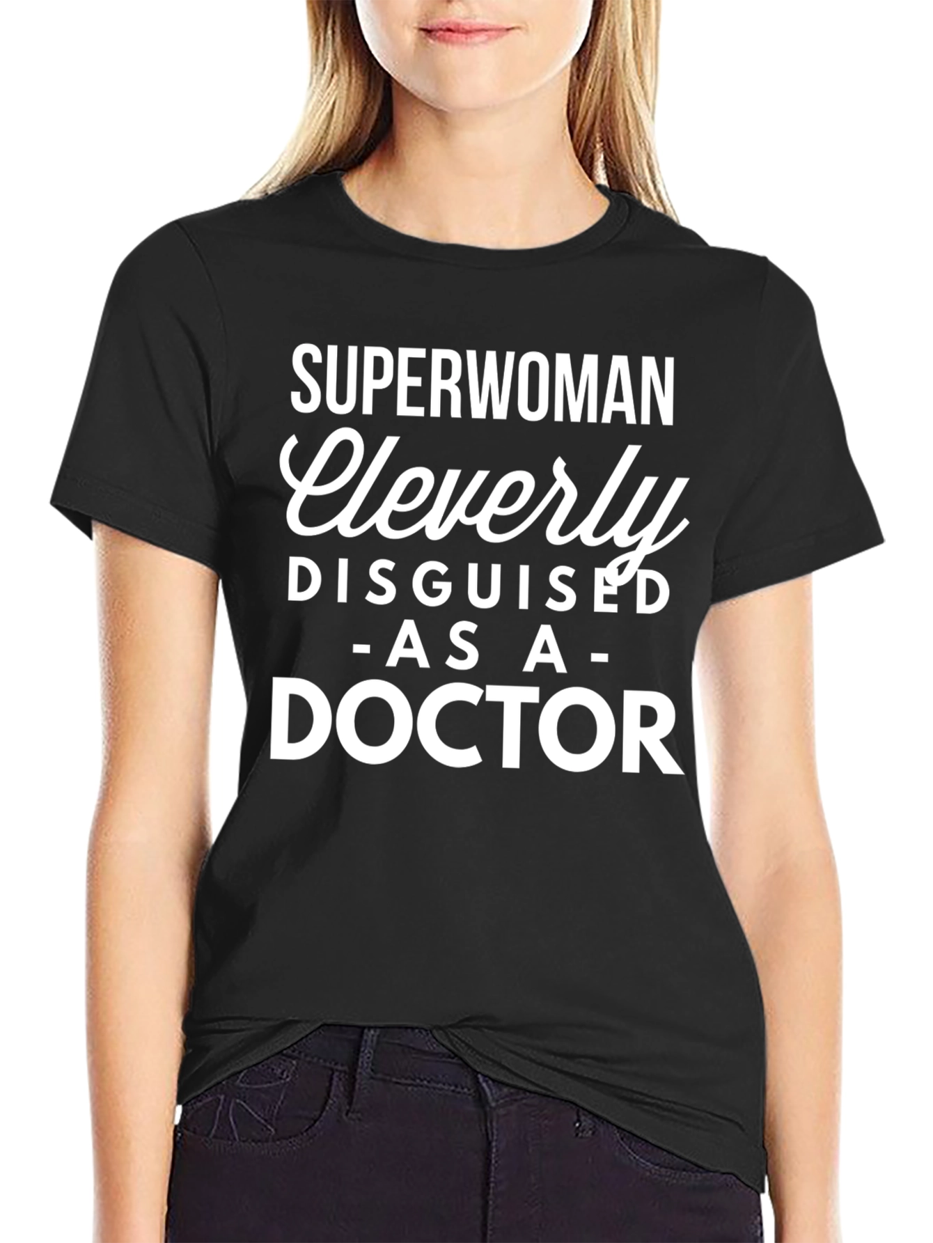 Superwoman Cleverly Disguised as a Doctor T-Shirt