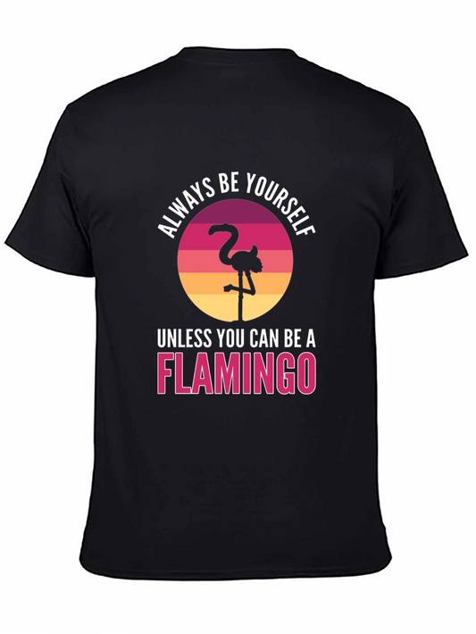 Always Be Yourself Flamingo T-Shirt