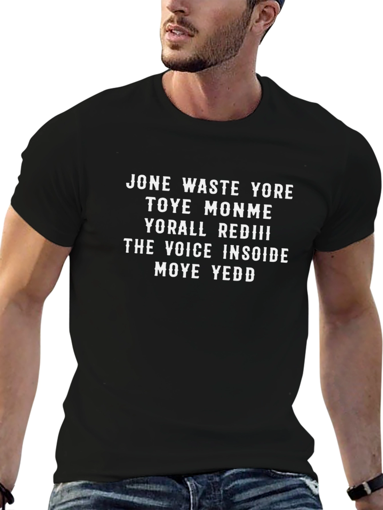 Trendy Jone Waste Yore Toye Monme T-Shirt
