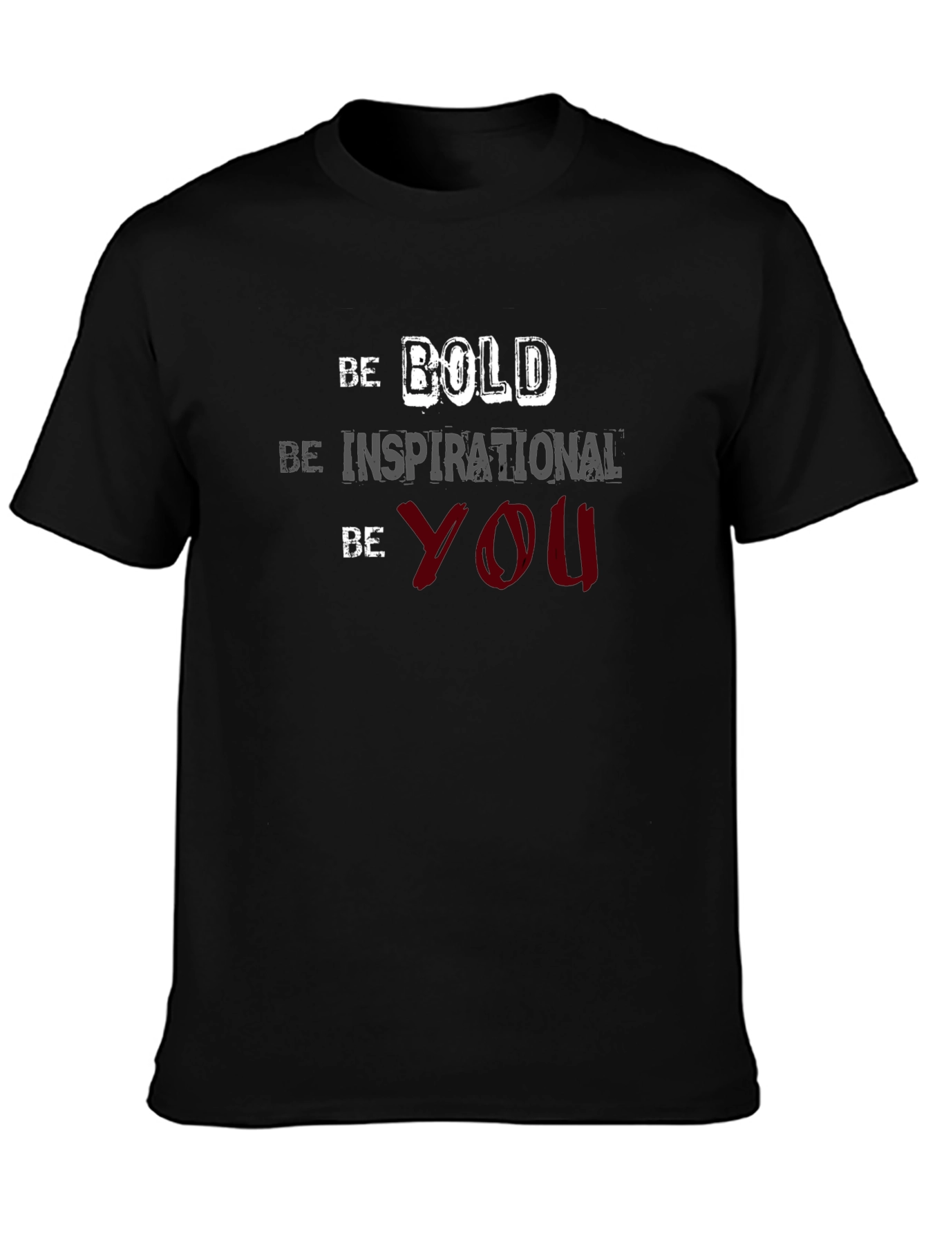 Be Bold T-Shirt - Inspirational Mens Tee