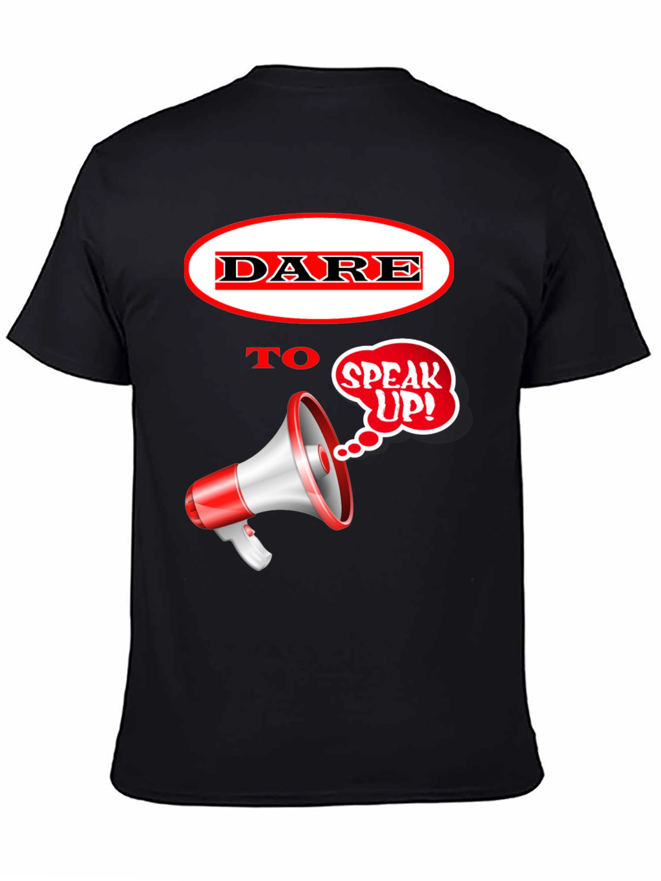 DARE to Speak Up! Graphic T-Shirt