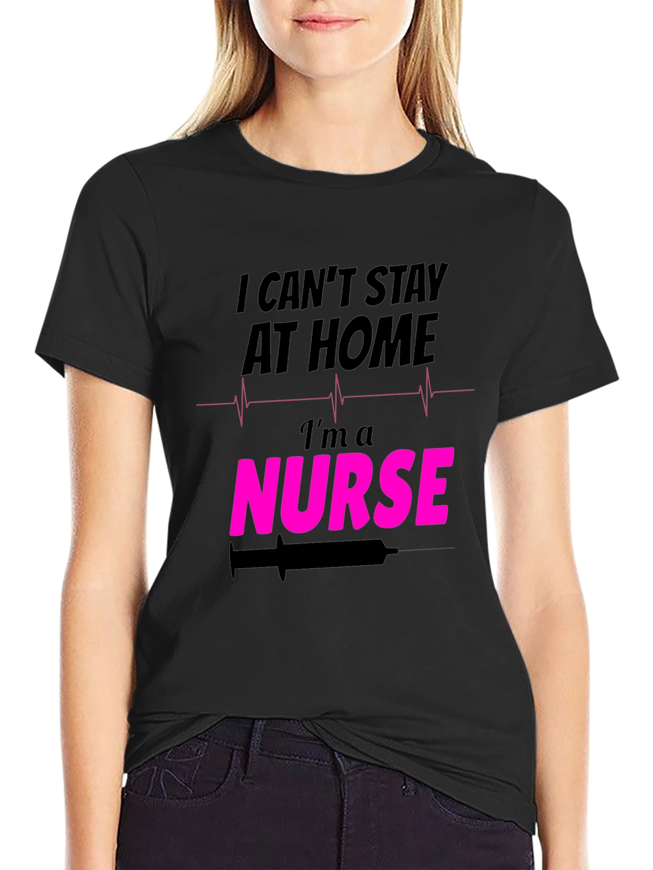 I Cant Stay At Home Im a Nurse T-Shirt
