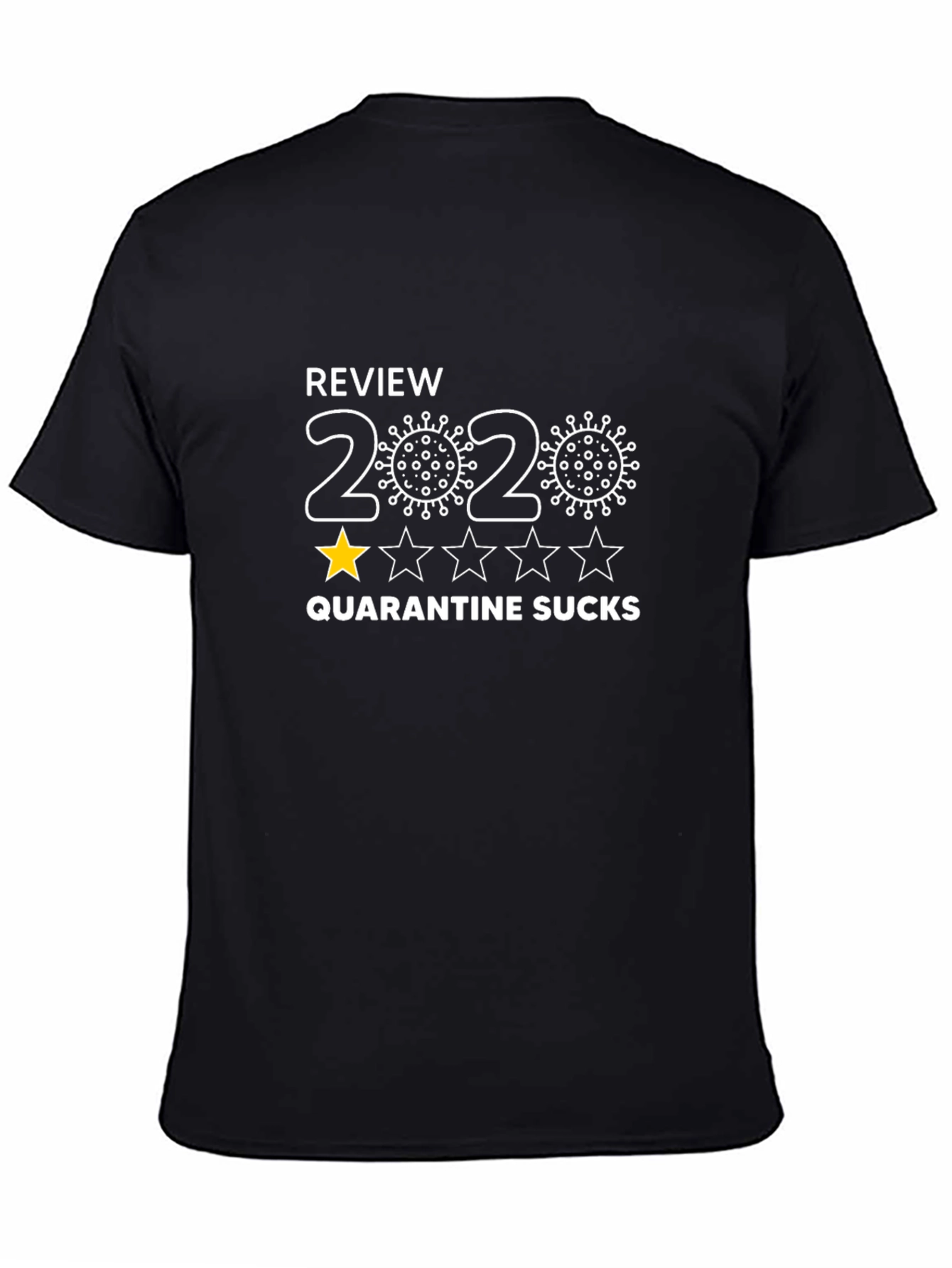 2020 Quarantine Sucks T-Shirt - One Star Review