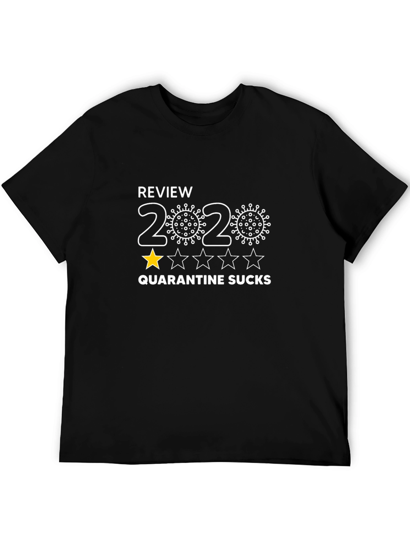 2020 Quarantine Sucks T-Shirt - One Star Review