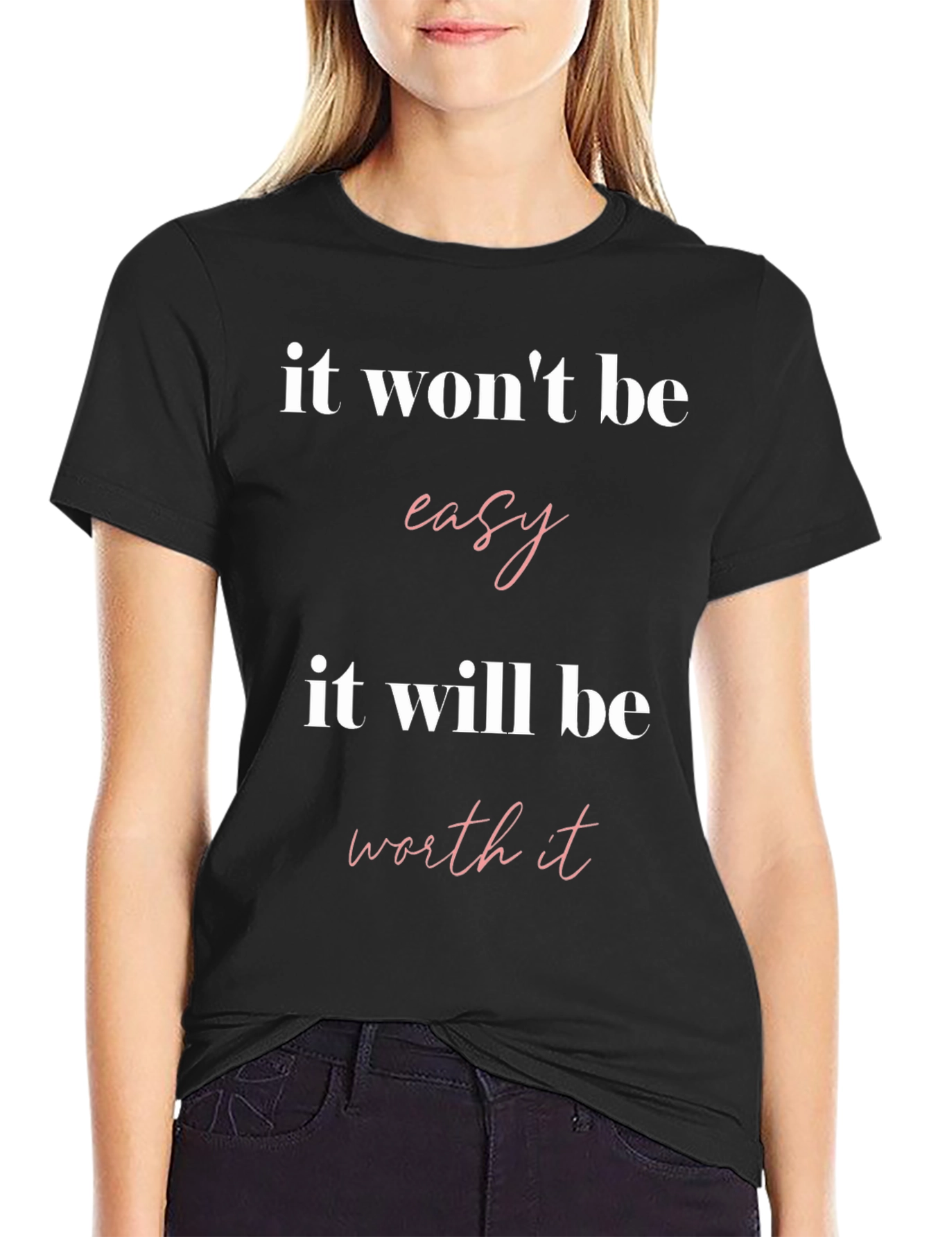 Motivational T-Shirt - It Wont Be Easy