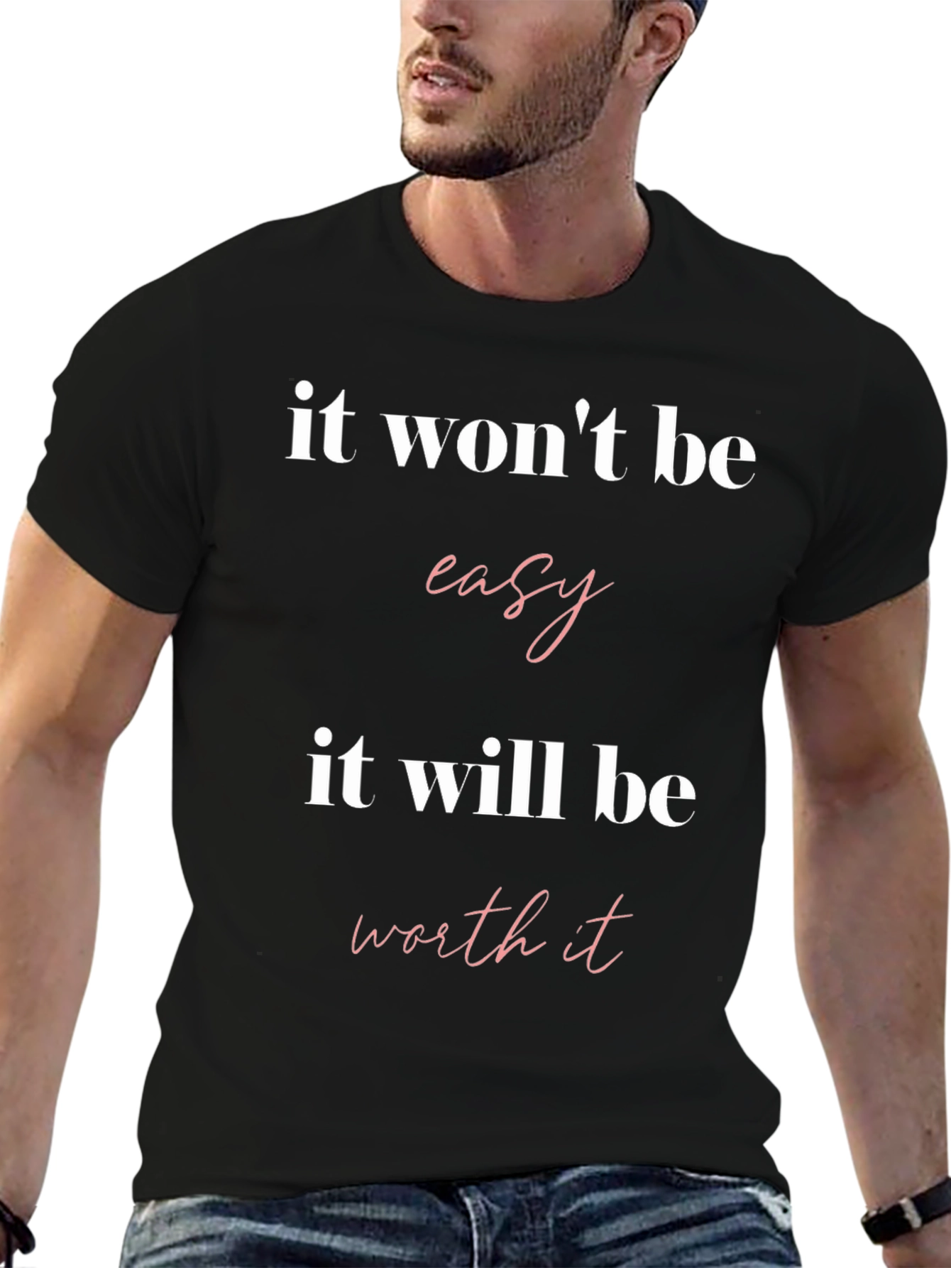 Motivational T-Shirt - It Wont Be Easy