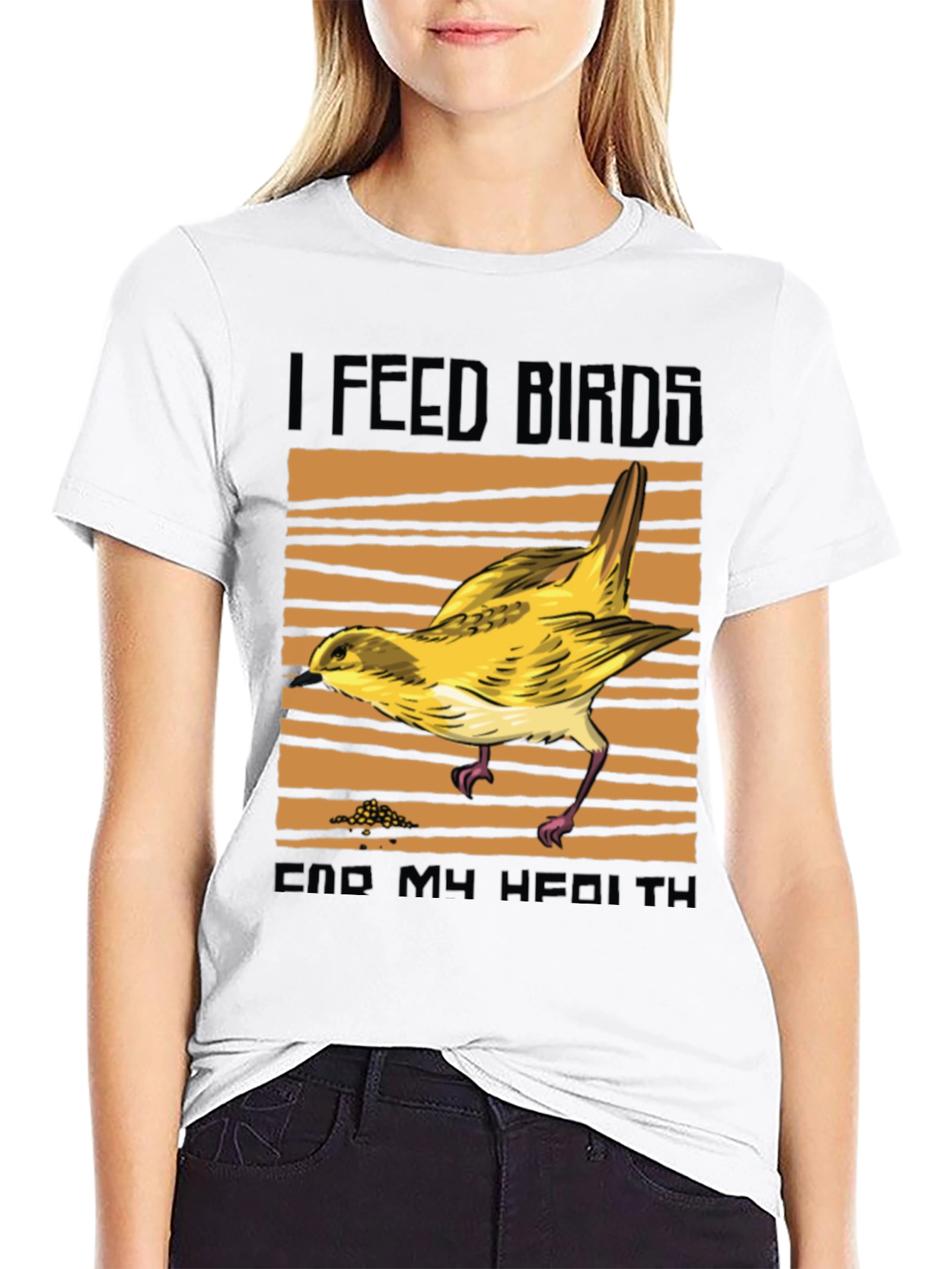 I Feed Birds End My Health T-Shirt