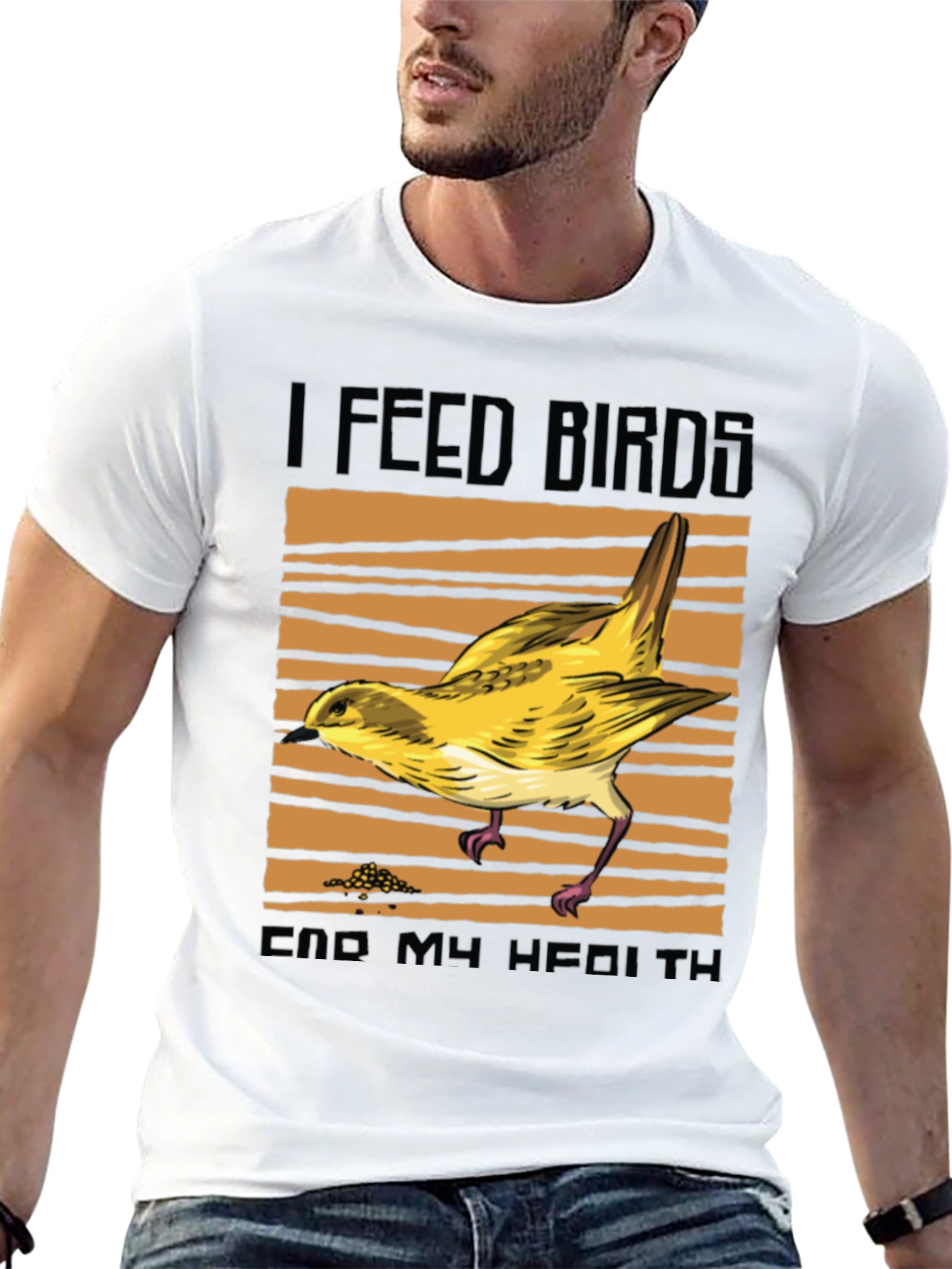 I Feed Birds End My Health T-Shirt