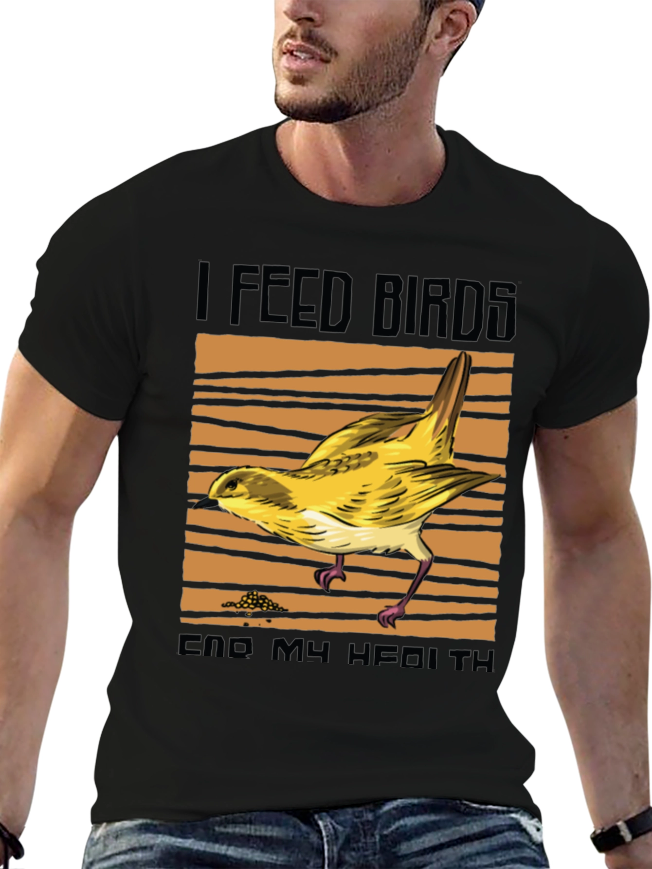 I Feed Birds End My Health T-Shirt